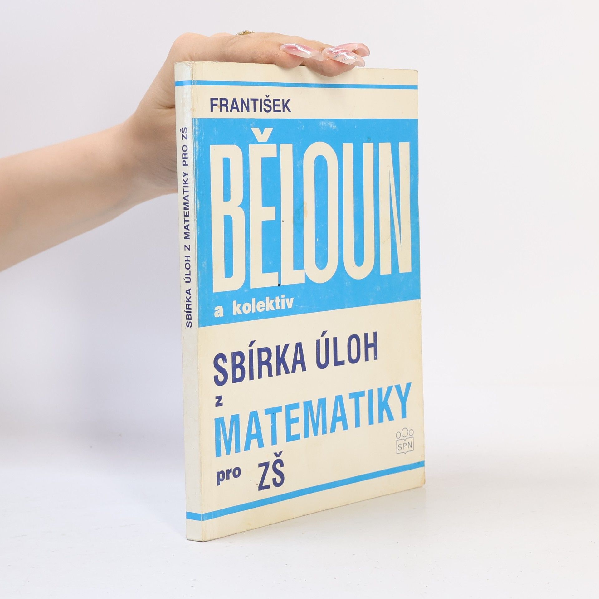 František Běloun Sbírka úloh z matematiky pro základní školu