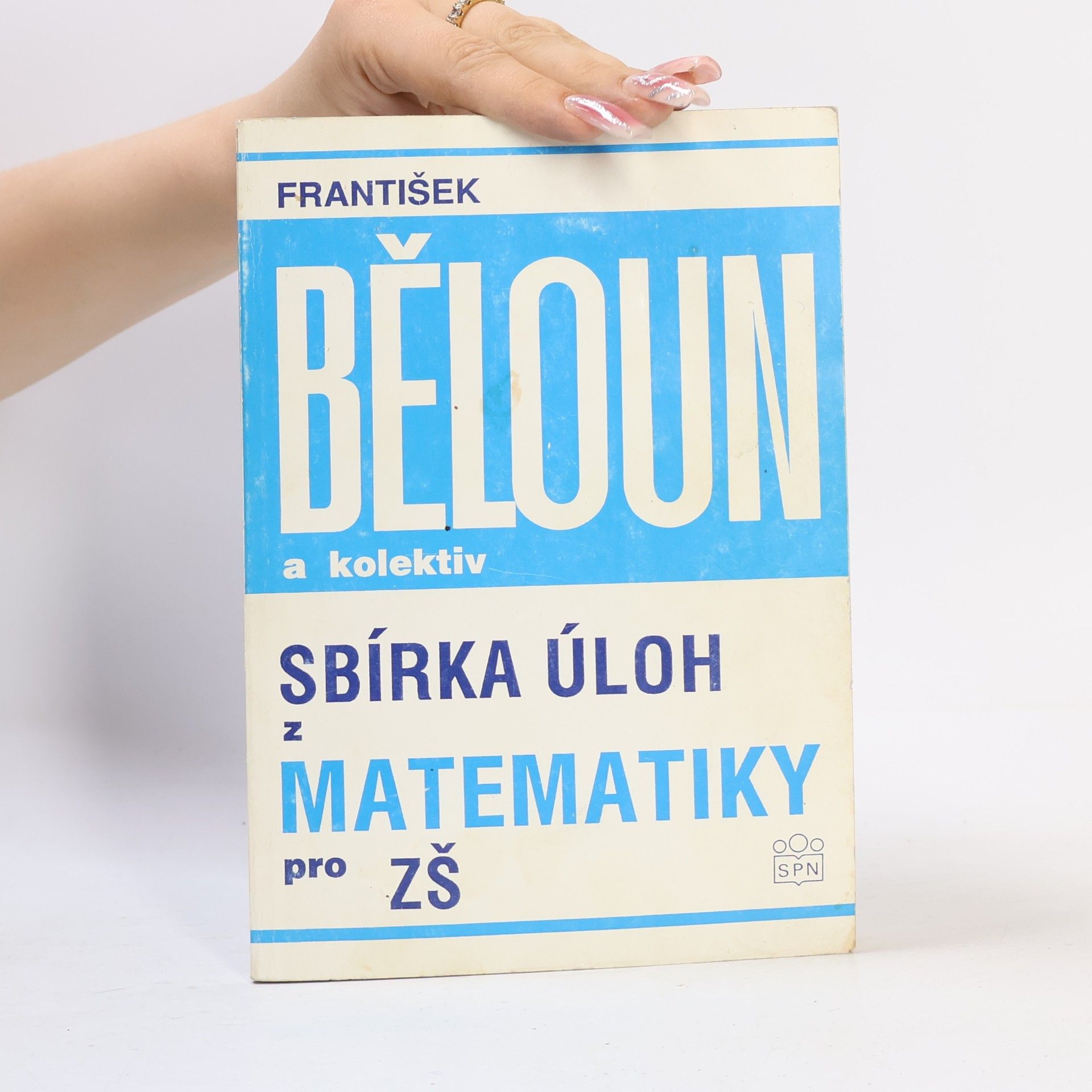 František Běloun Sbírka úloh z matematiky pro základní školu