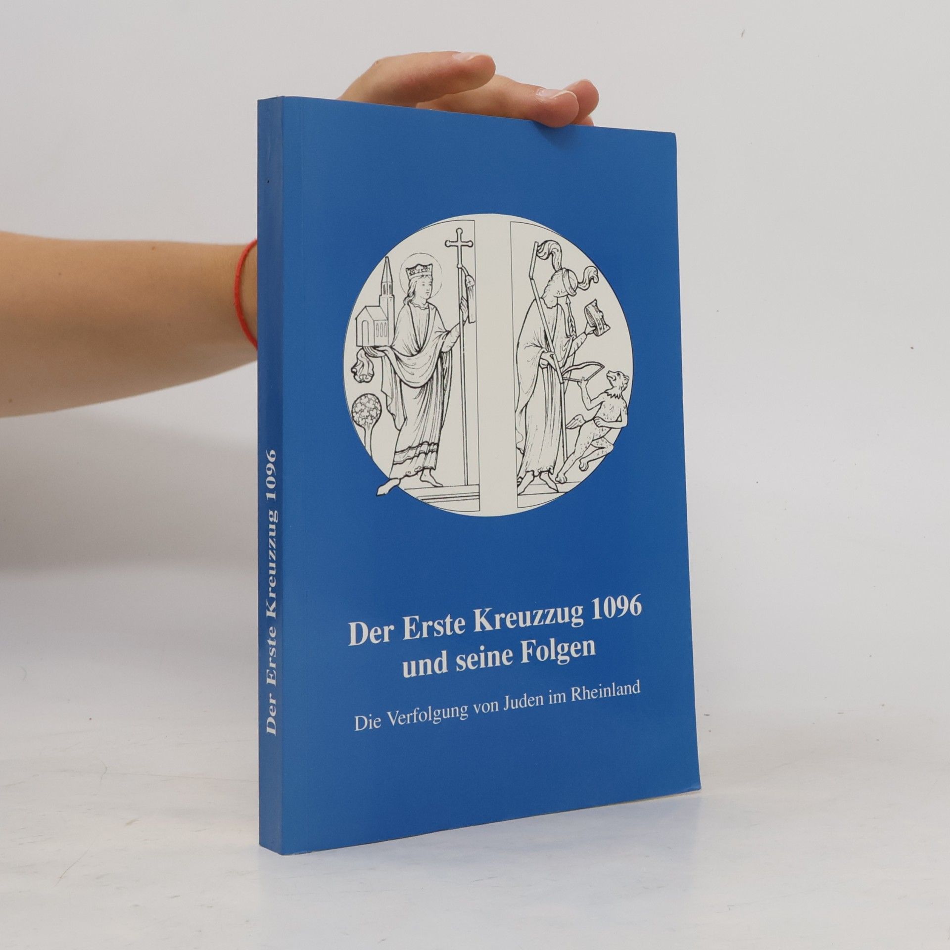 Various authors Der erste Kreuzzug 1096 und seine Folgen