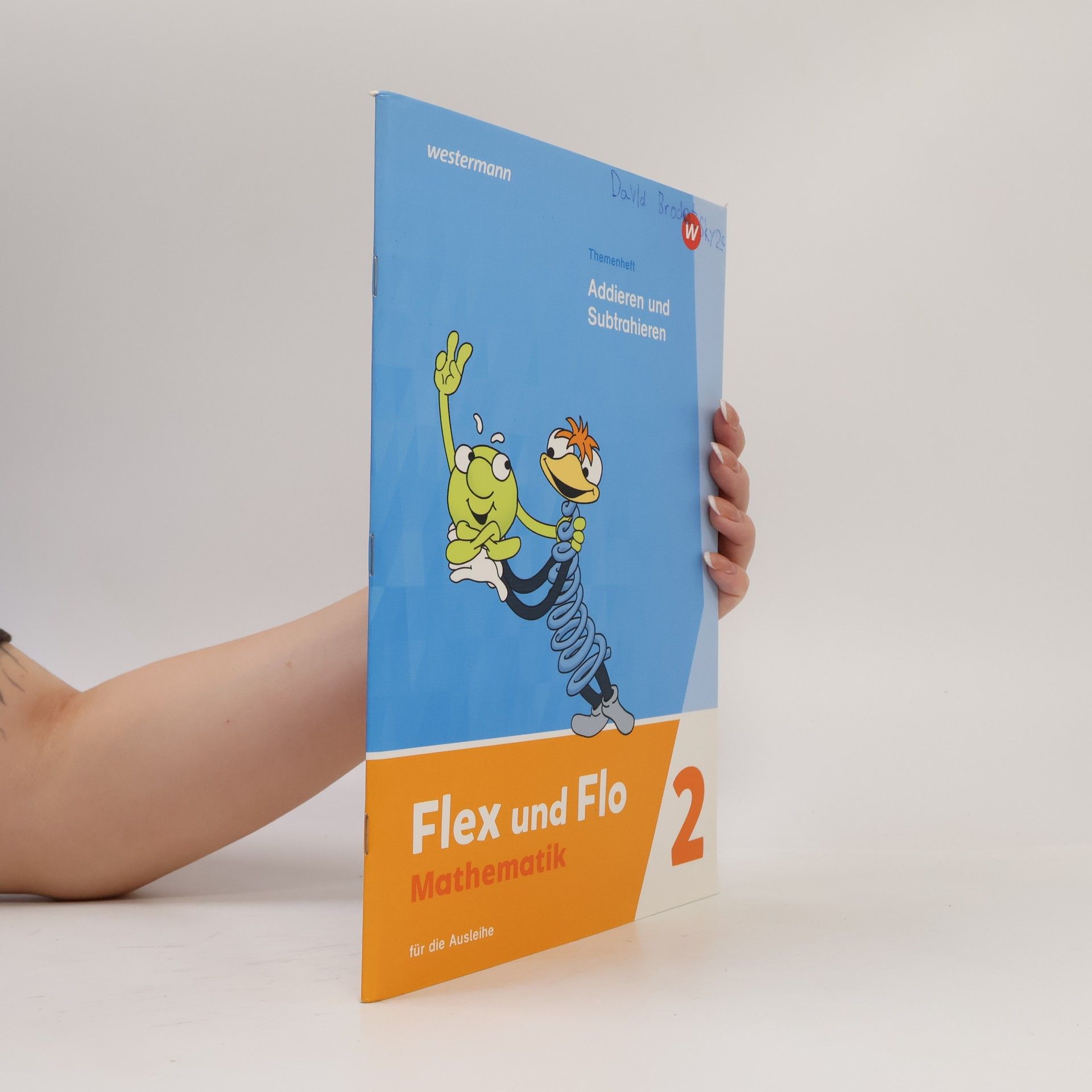 Autorenkollektiv Flex und Flo 2. Themenheft Addieren und Subtrahieren: Für die Ausleihe