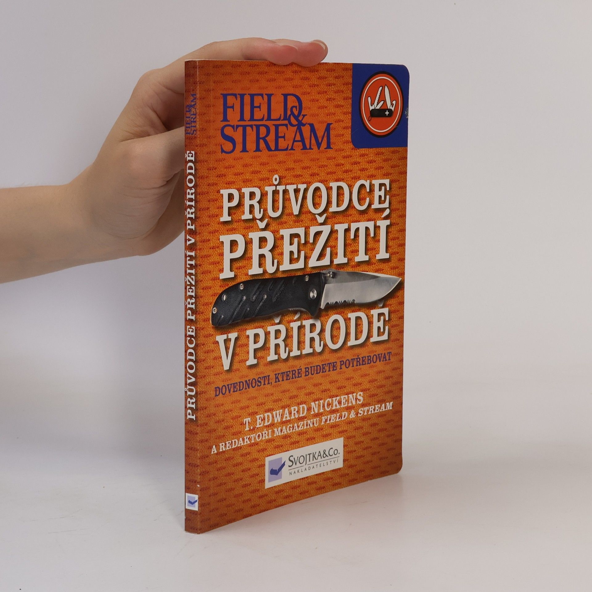 T. Edward Nickens Průvodce přežití v přírodě