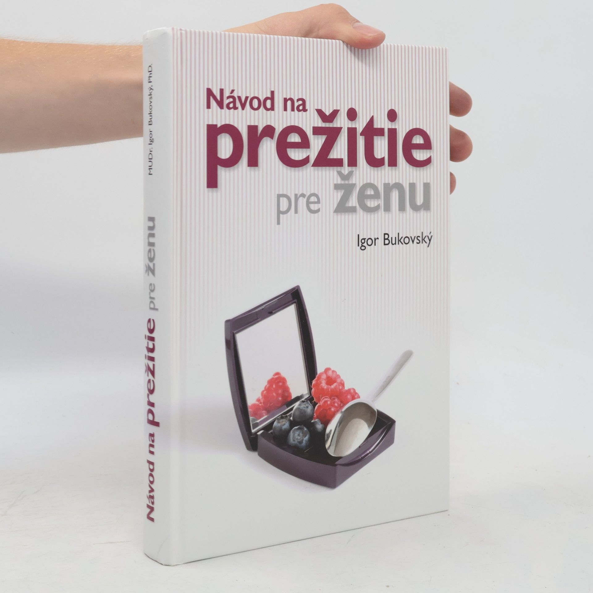 Igor Bukovský Návod na prežitie pre ženu