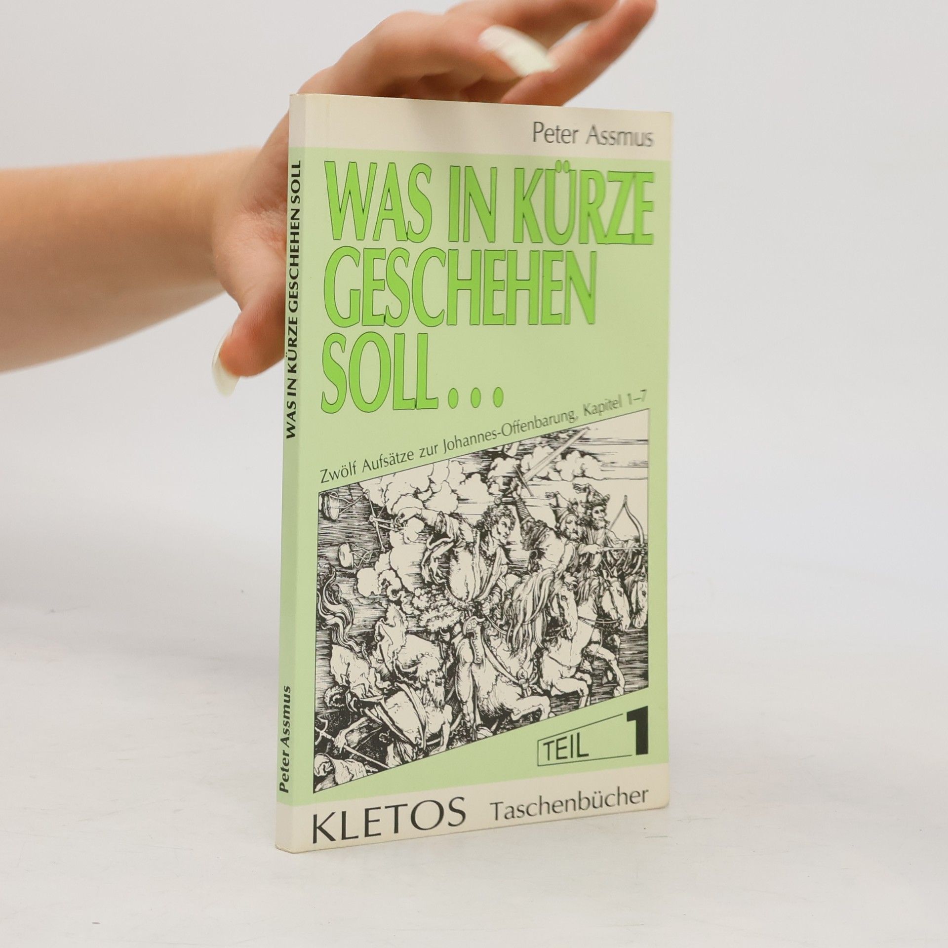 Peter Assmus Aufsätze zur Johannes-Offenbarung 1. Was in Kürze Geschehen Soll...