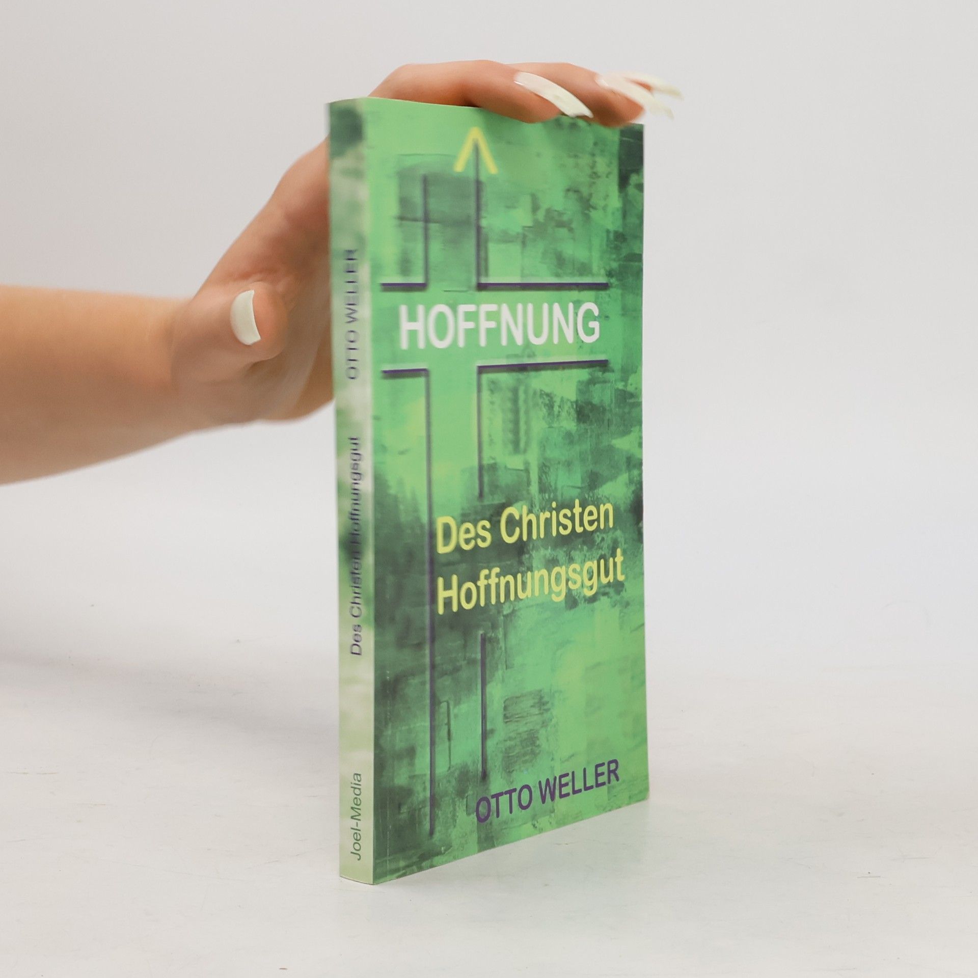 Otto Weller Das Christen Hoffnungsgut