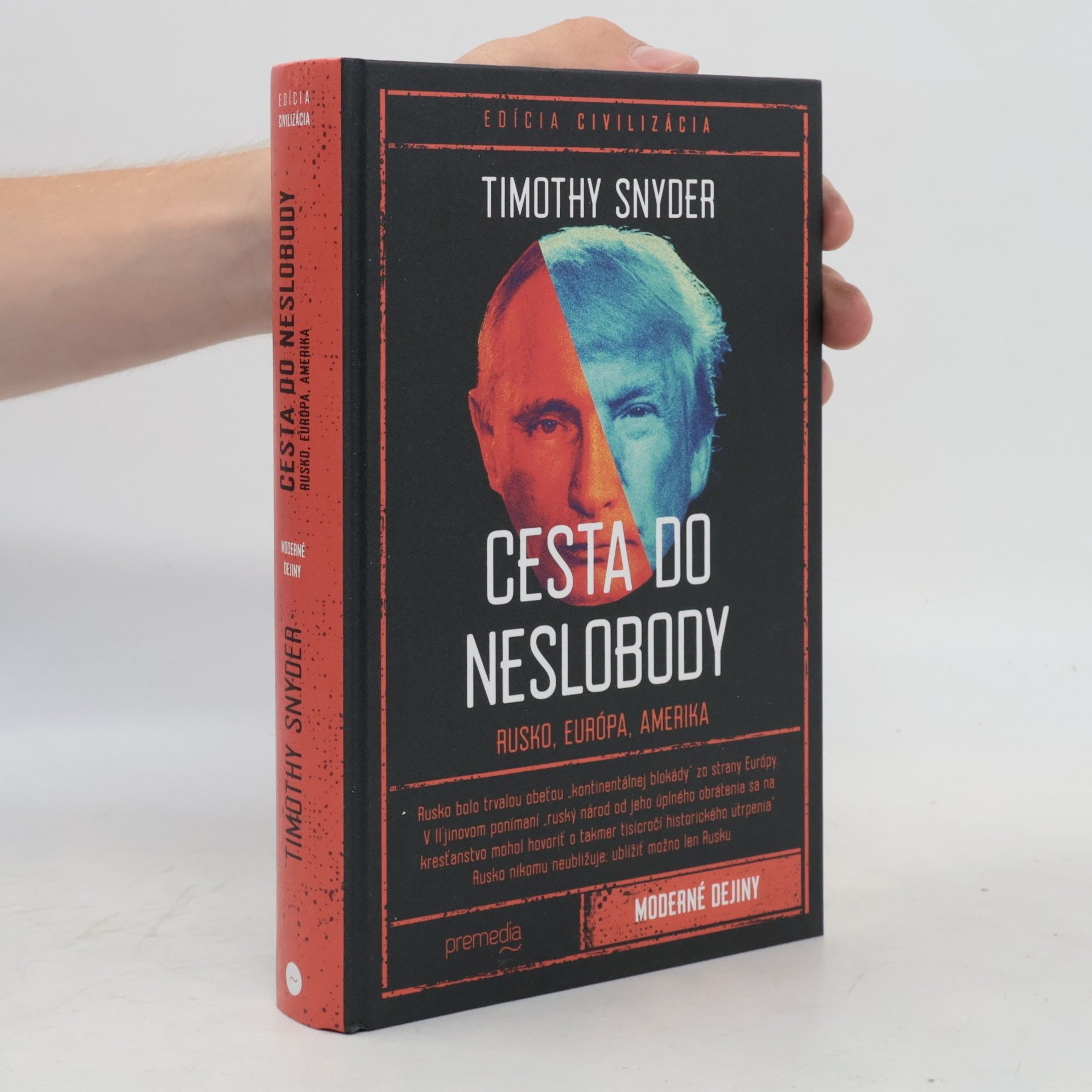 Timothy Snyder Cesta do neslobody: Rusko, Európa, Amerika