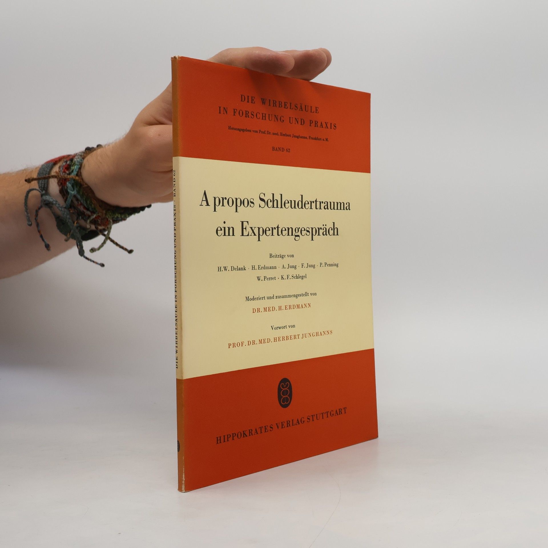 A. Jung Die Wirbelsäule in Forschung und Praxis - 62: Apropos Schleudertrauma