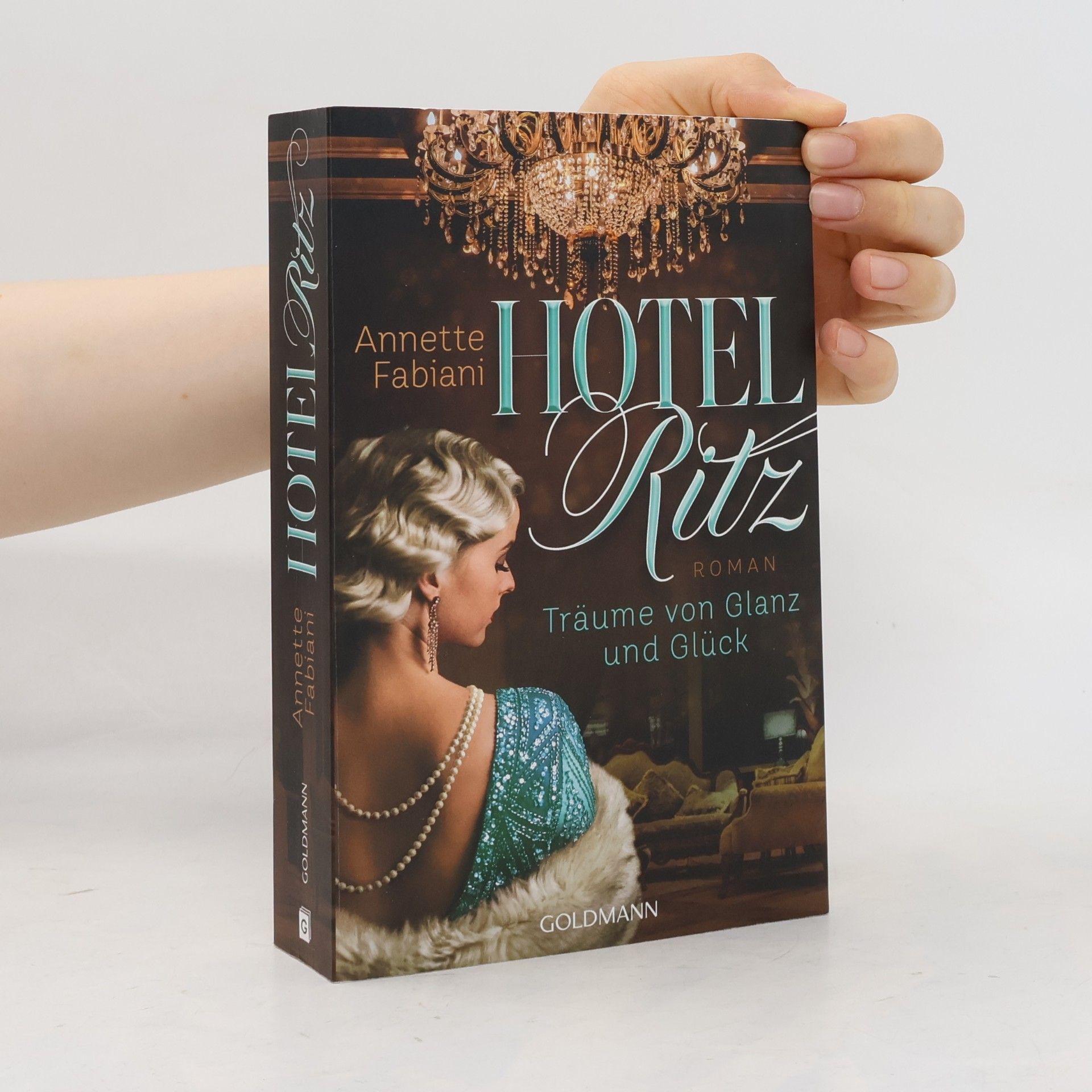 Annette Fabiani Hotel Ritz. Träume von Glanz und Glück. Roman