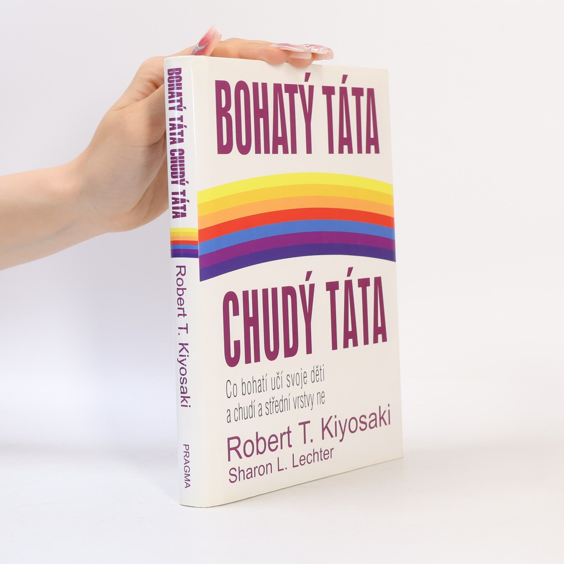 Robert Kiyosaki Bohatý táta, chudý táta
