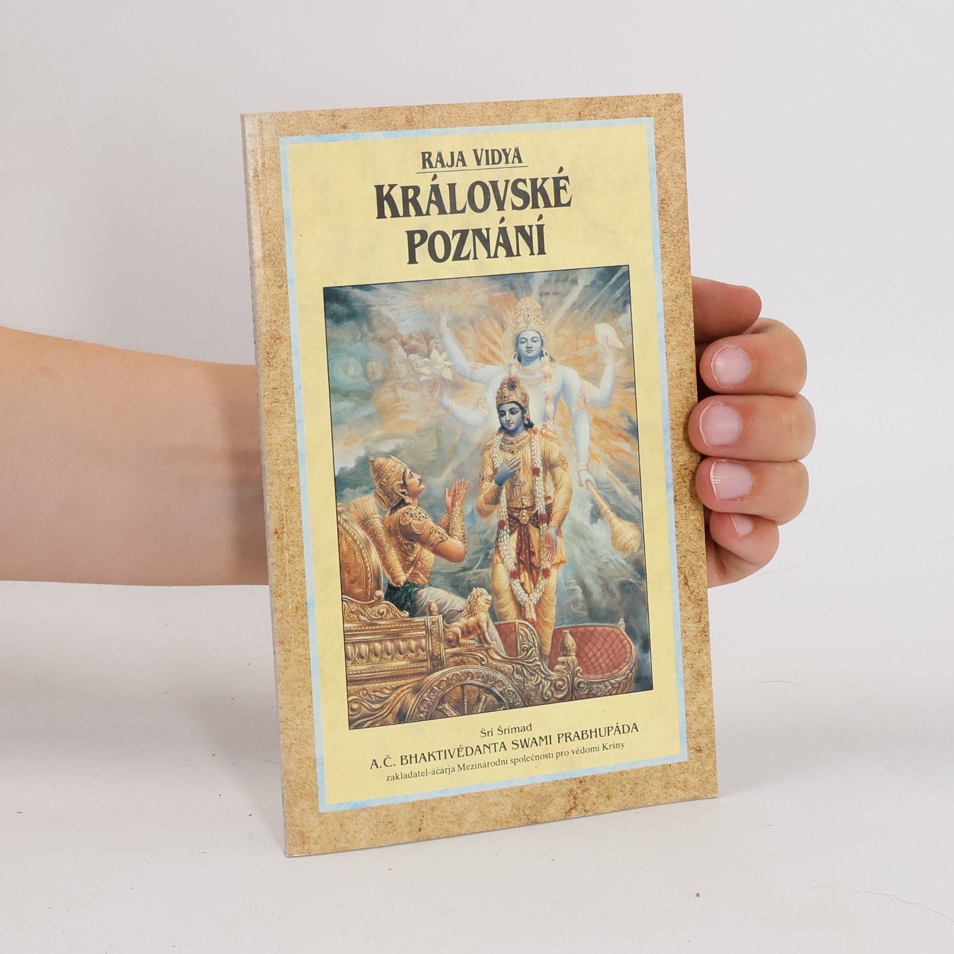 Šrí Šrímad A. Č. Bhaktivédanta Swami Prabhupáda Rája vidyá. Královské poznání