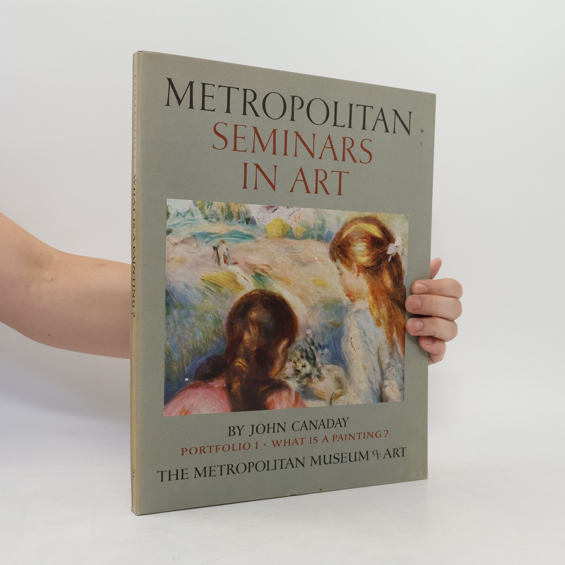 John Canaday Metropolitan Seminars in Art Portfolio 1. What is a Paiting?