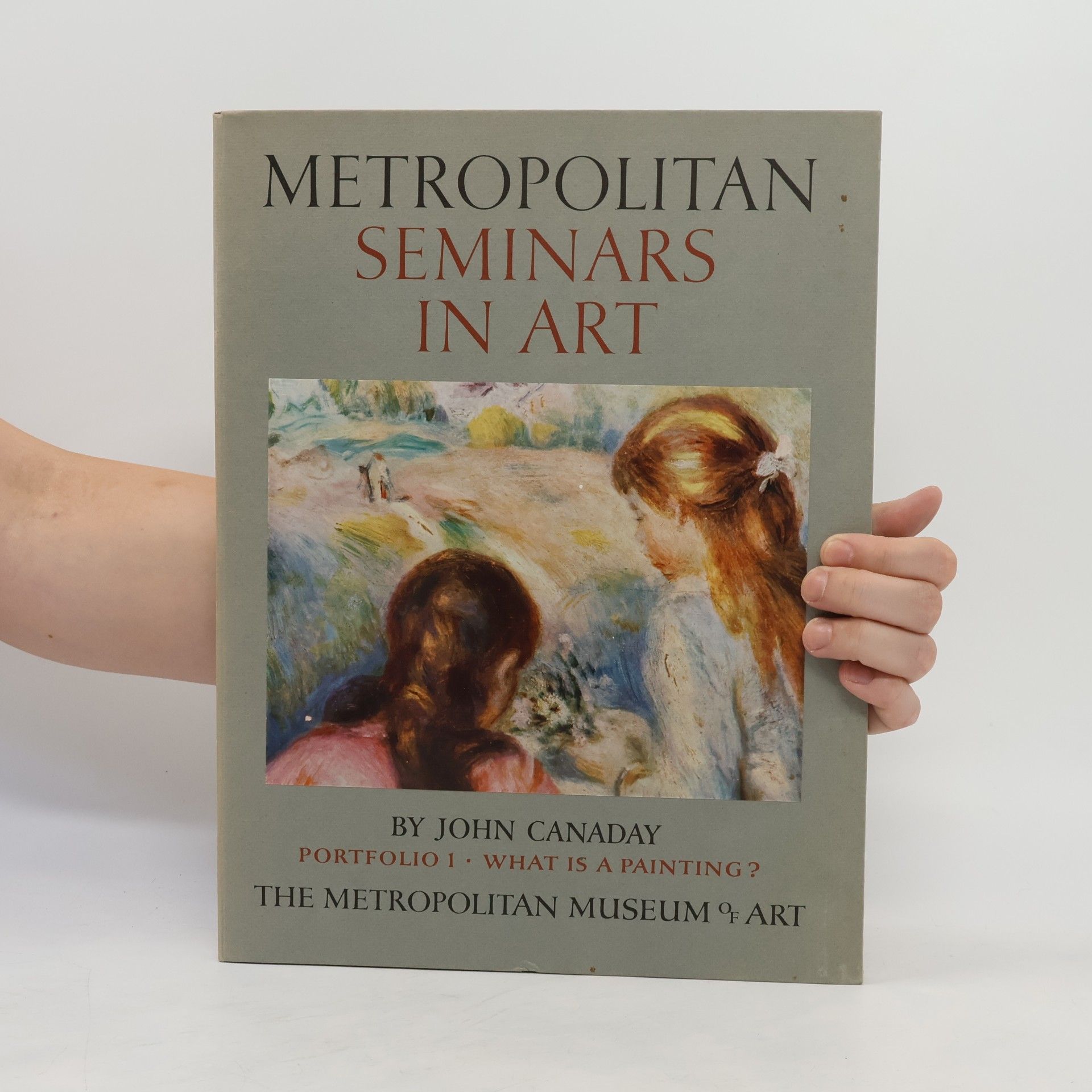 John Canaday Metropolitan Seminars in Art Portfolio 1. What is a Paiting?