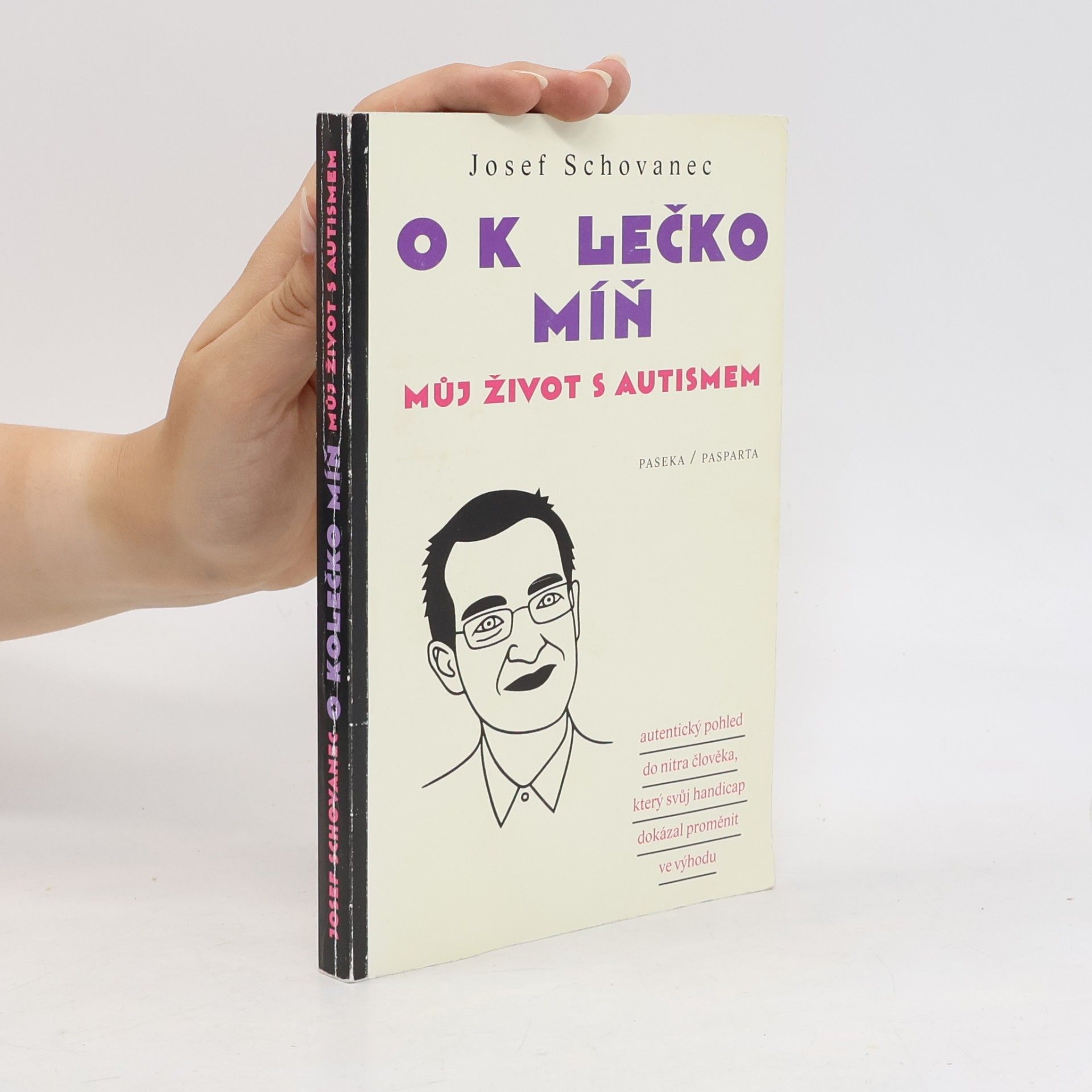 Josef Schovanec O kolečko míň