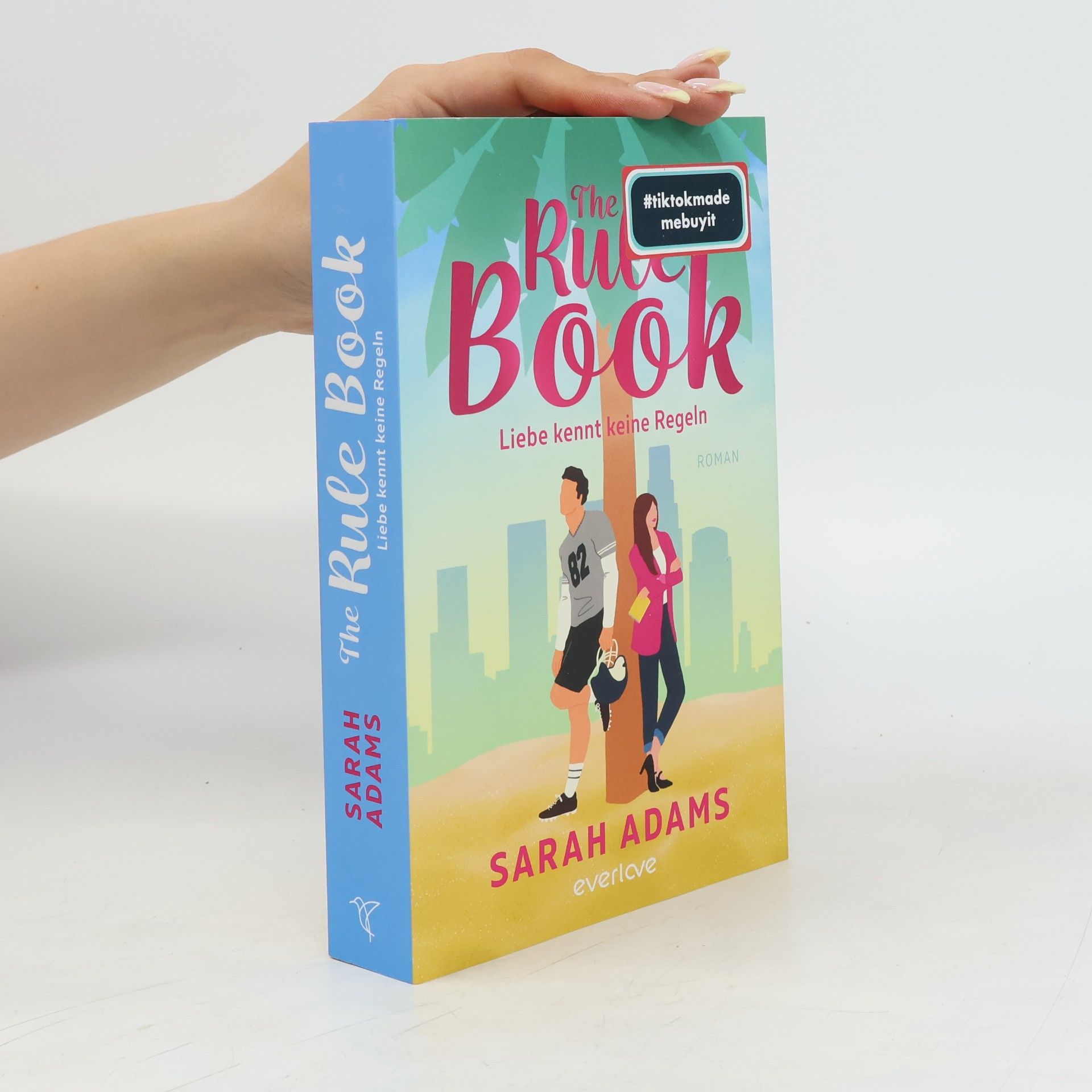 Sarah Adams The Rule Book - Liebe kennt keine Regeln