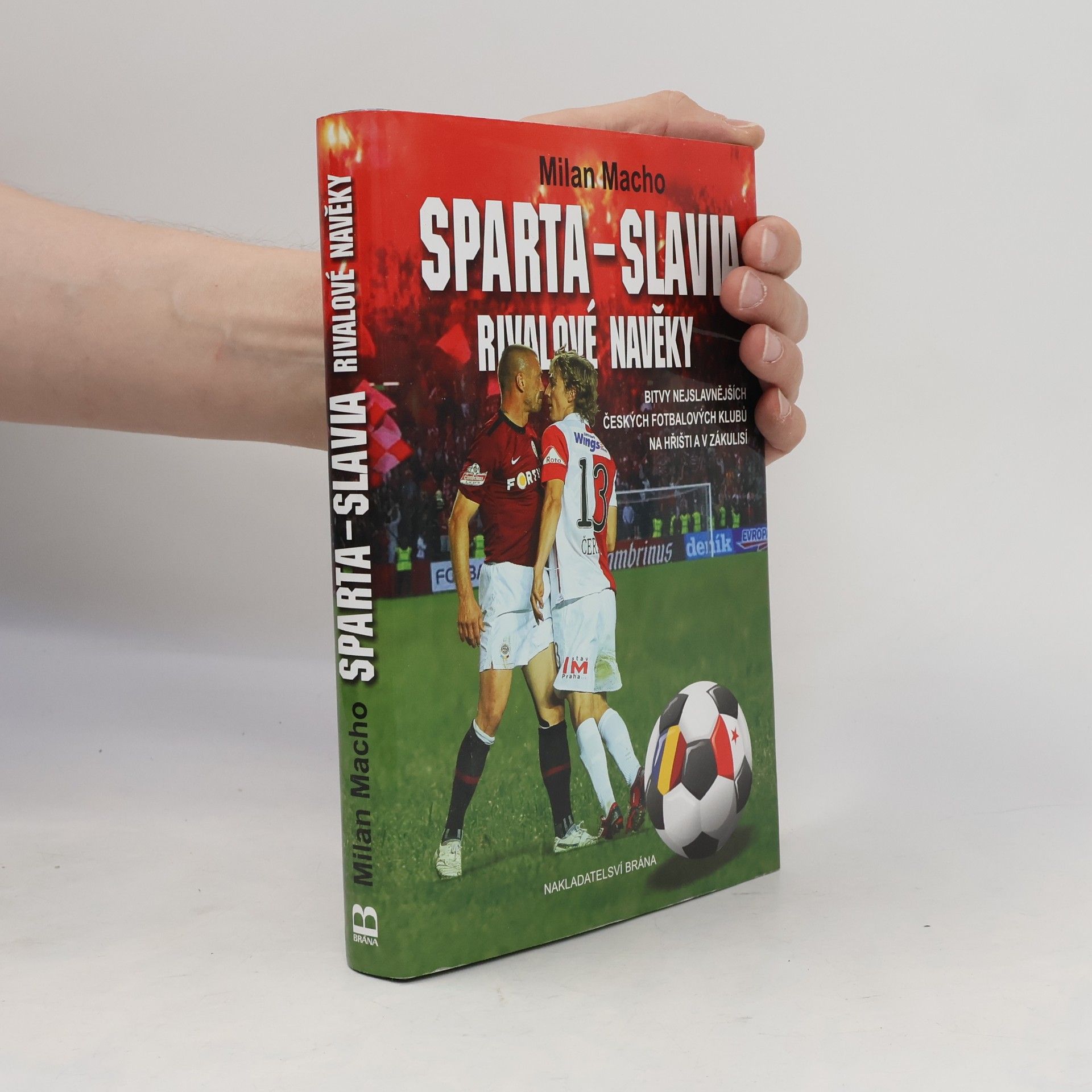 Milan Macho Sparta - Slavia. Rivalové navěky