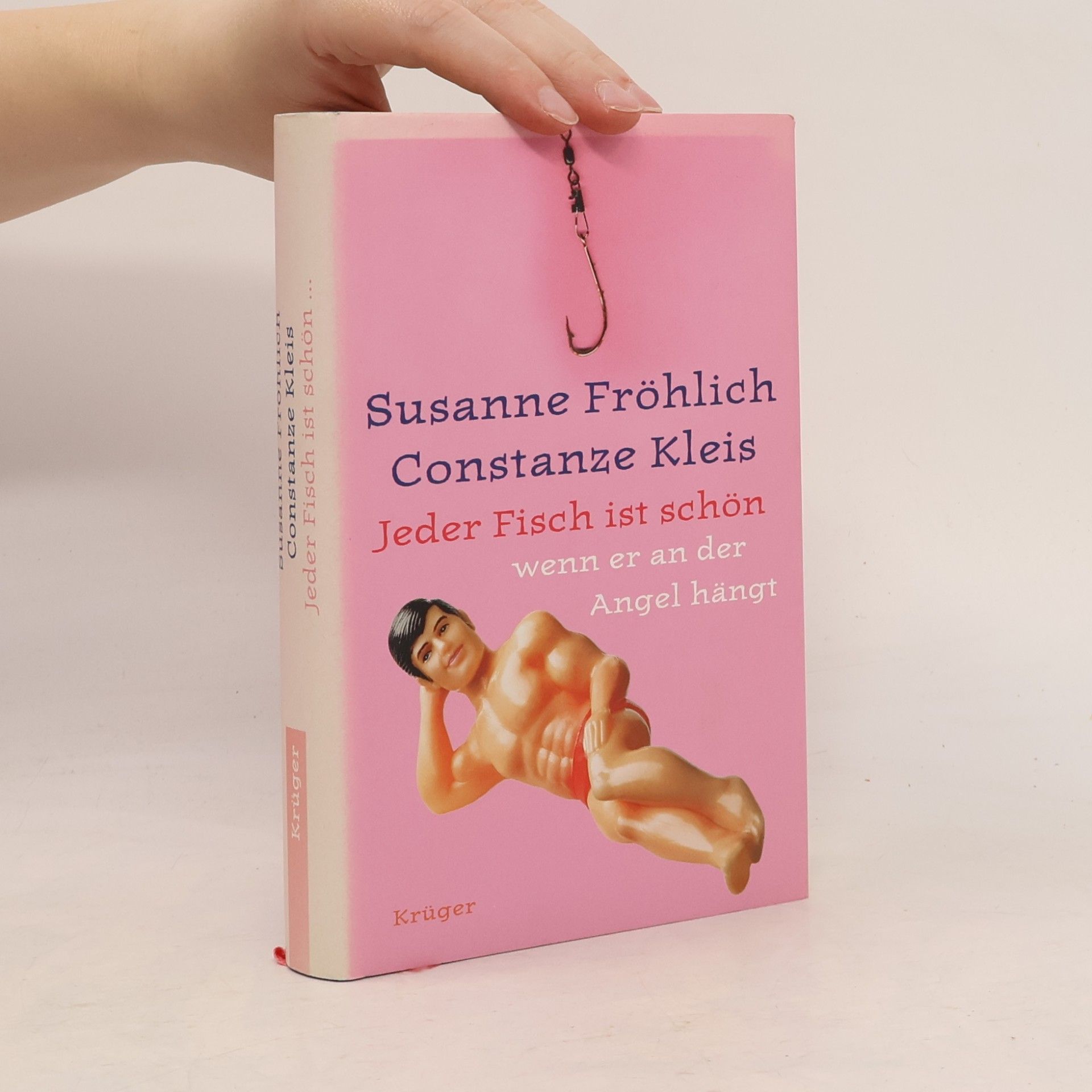 Susanne Fröhlich Jeder Fisch ist schön - wenn er an der Angel hängt