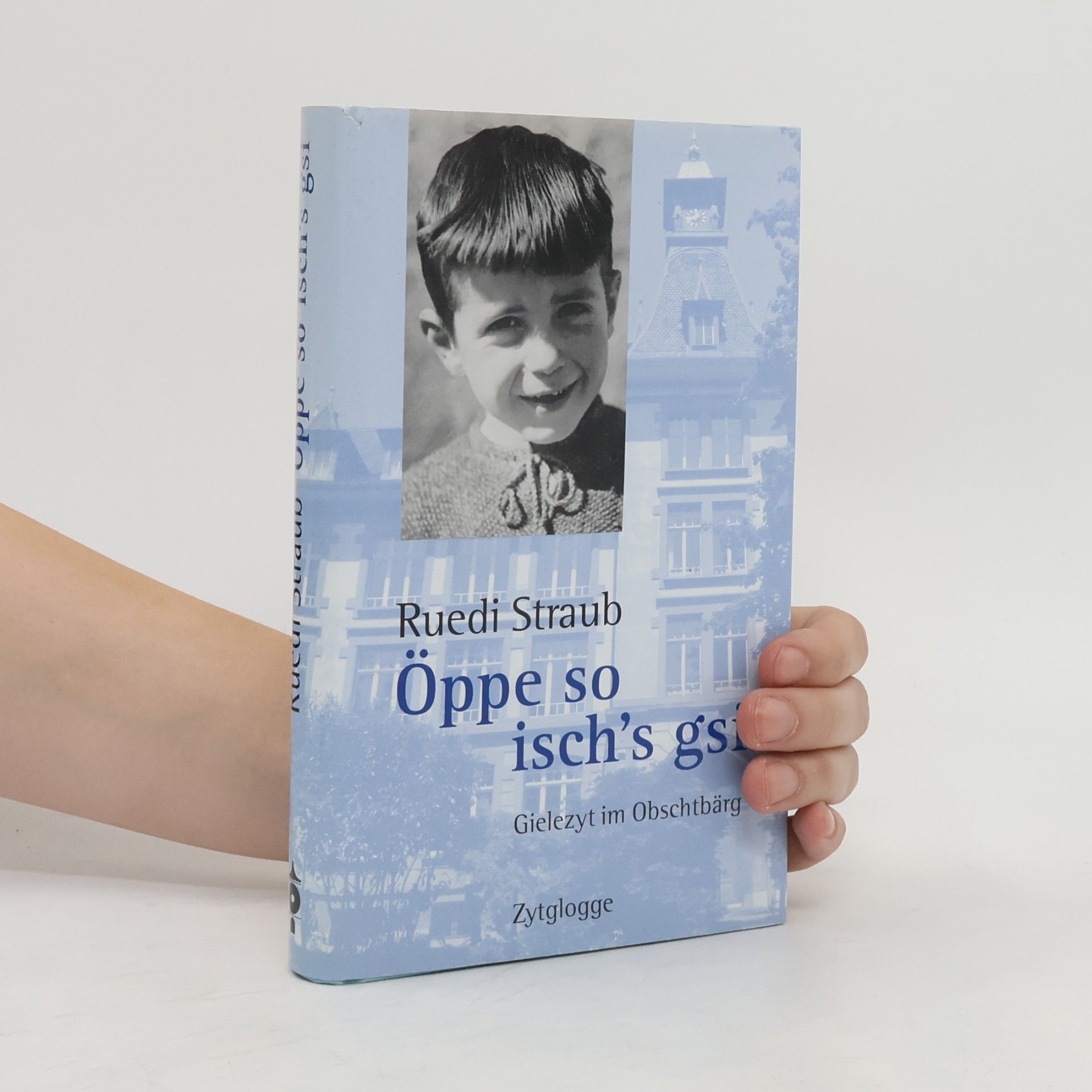 Ruedi Straub Zytglogge Mundart: Öppe so isch's gsi