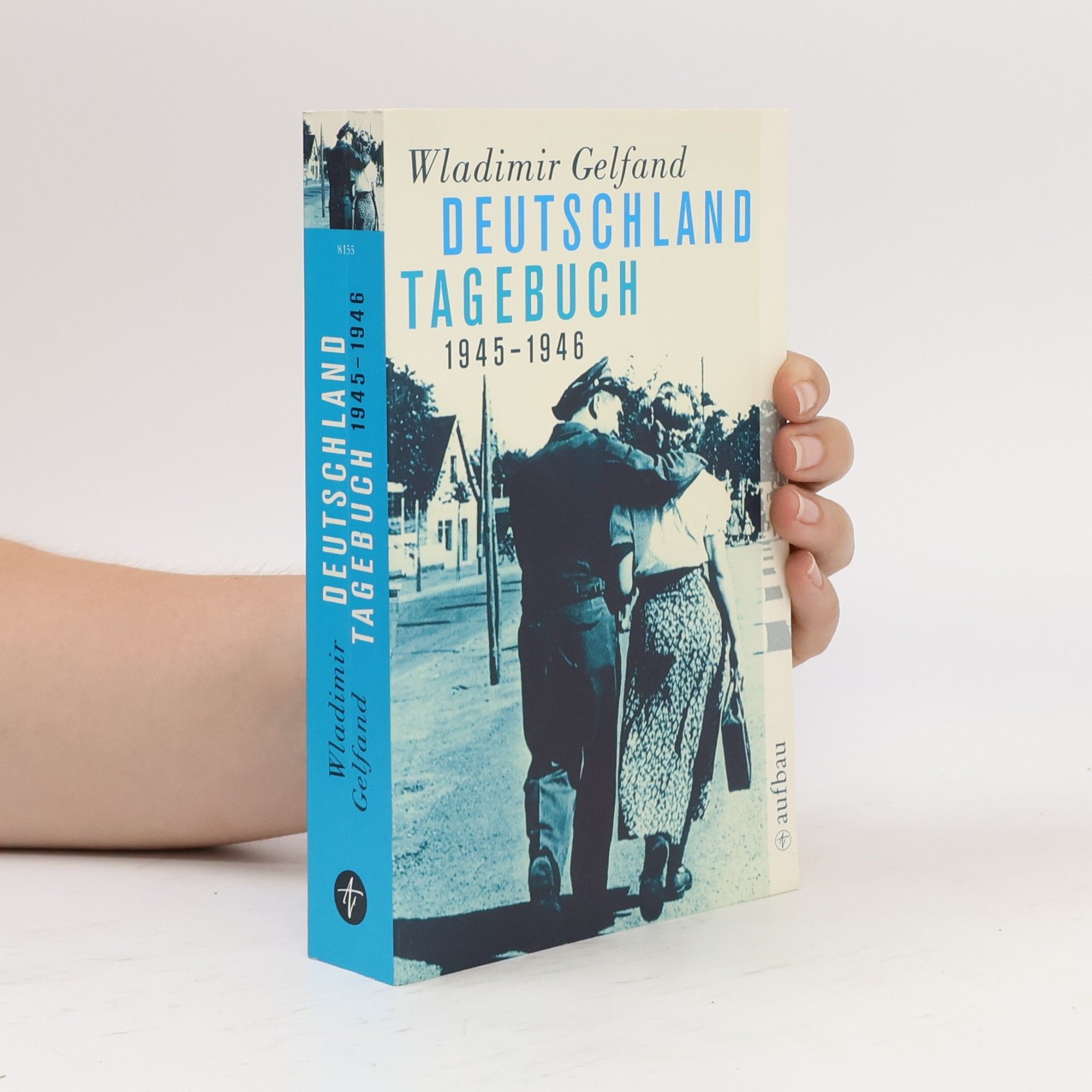 Wladimir Gelfand Deutschland-Tagebuch 1945 - 1946