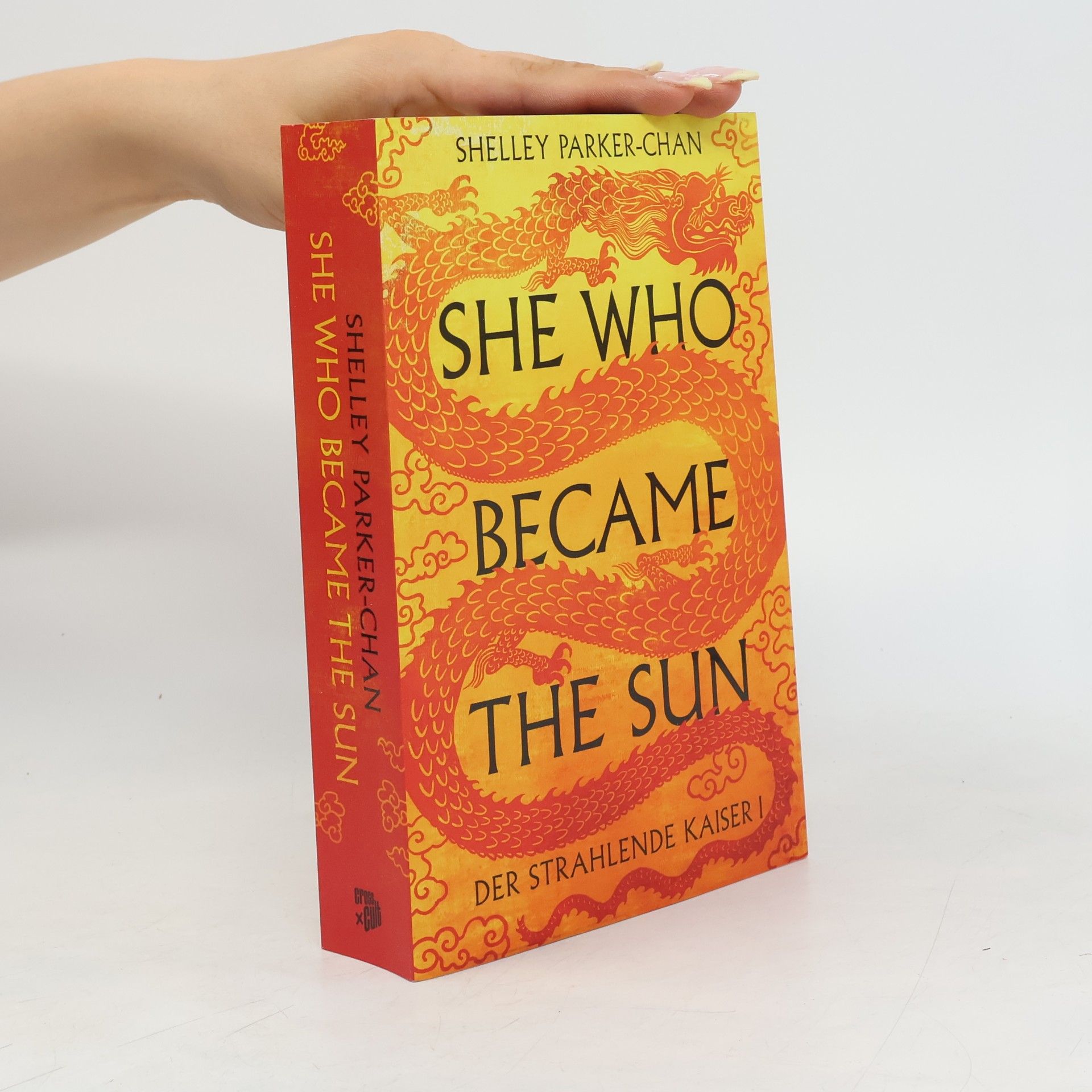 Shelley Parker Chan She Who Became the Sun. Der strahlende Kaiser I
