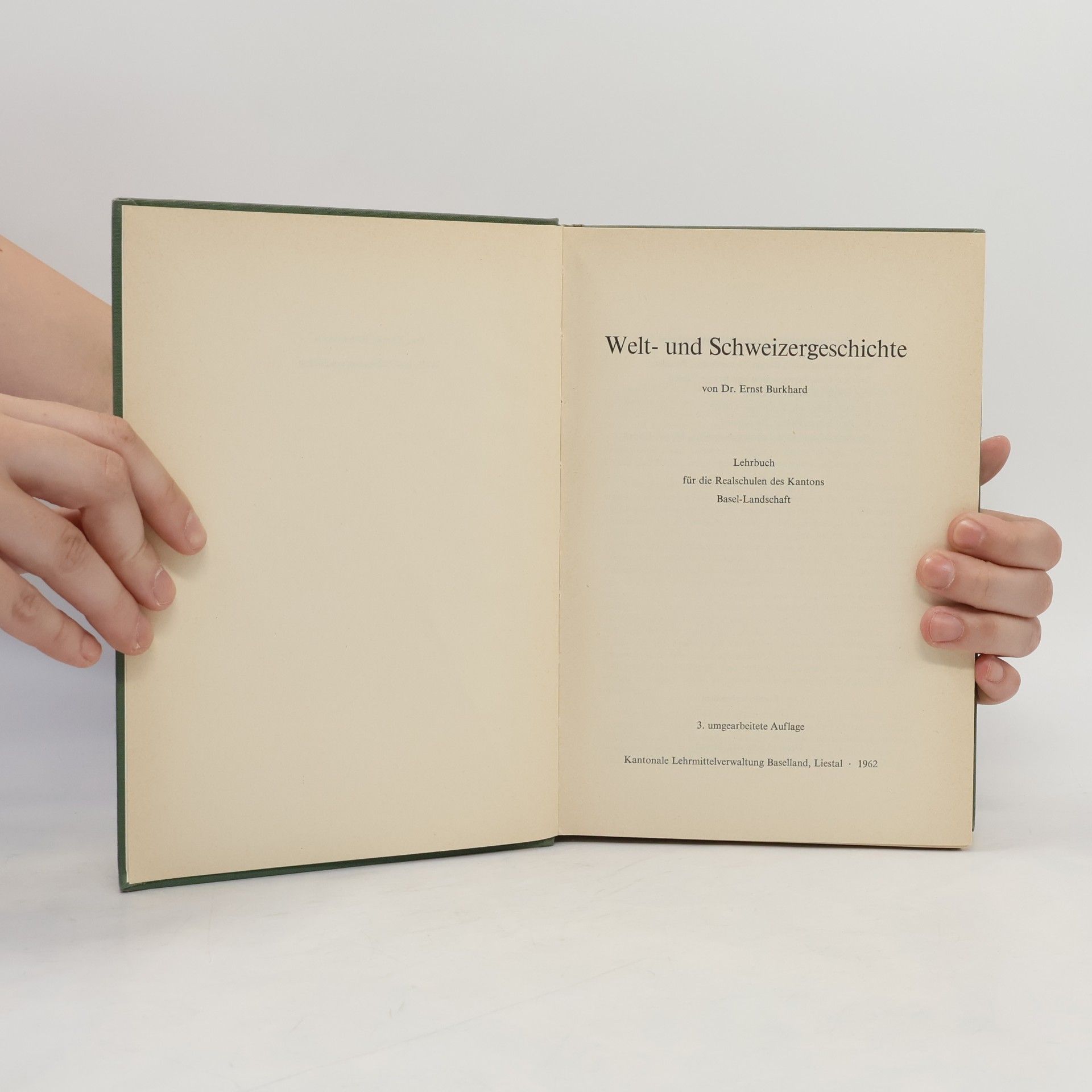 Ernst Burkhart Welt und Schweizergeschichte