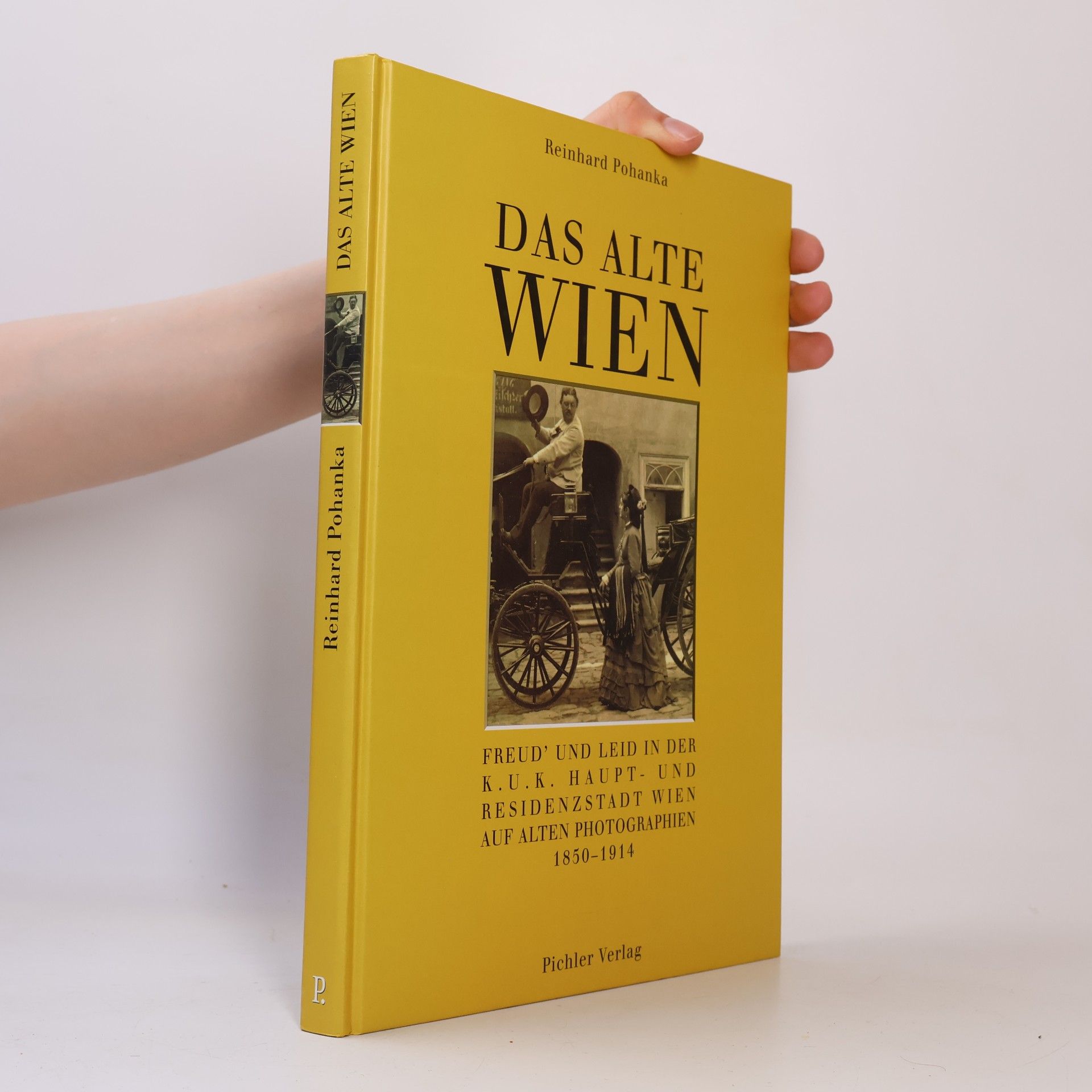Reinhard Pohanka Das alte Wien