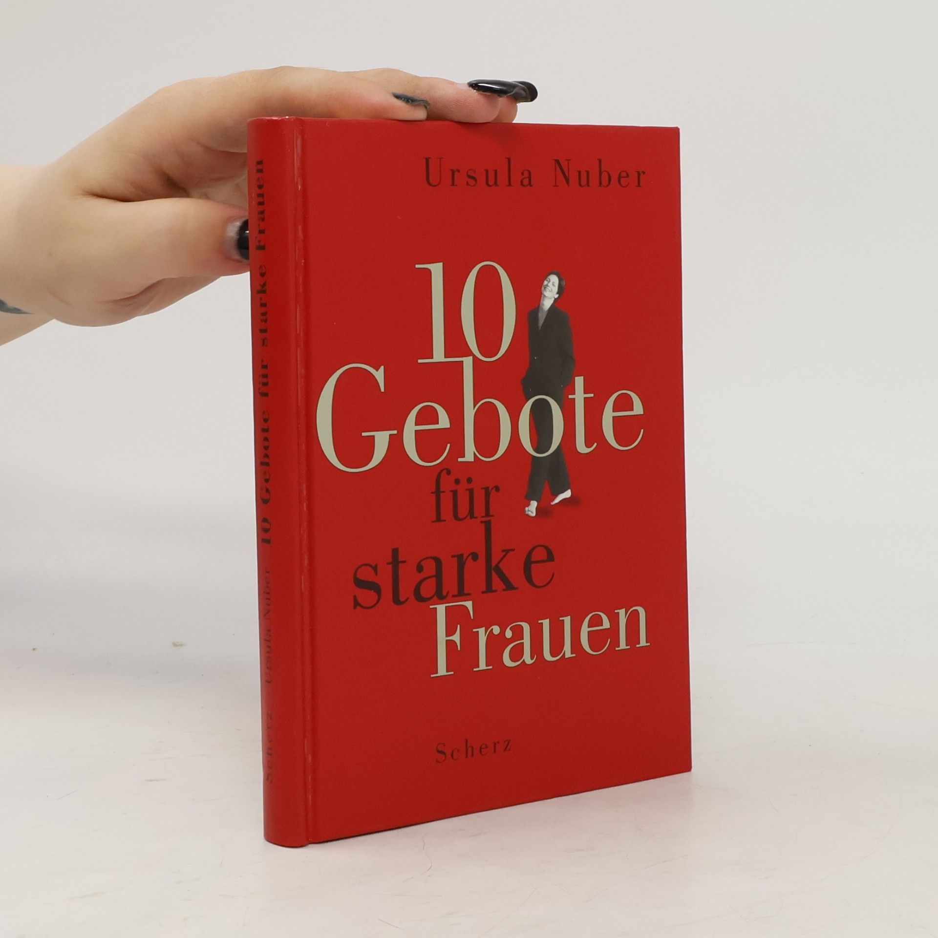 Ursula Nuber Zehn Gebote für starke Frauen