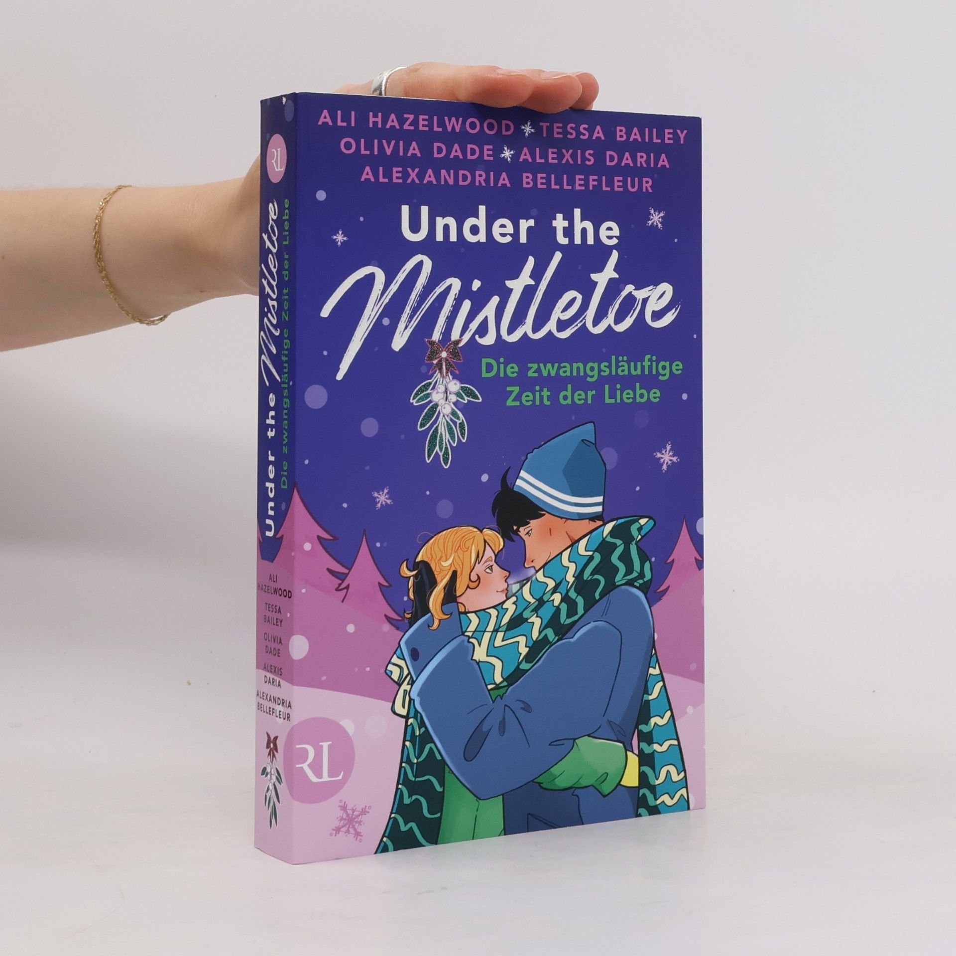 Olivia Dade Under the Mistletoe – Die zwangsläufige Zeit der Liebe