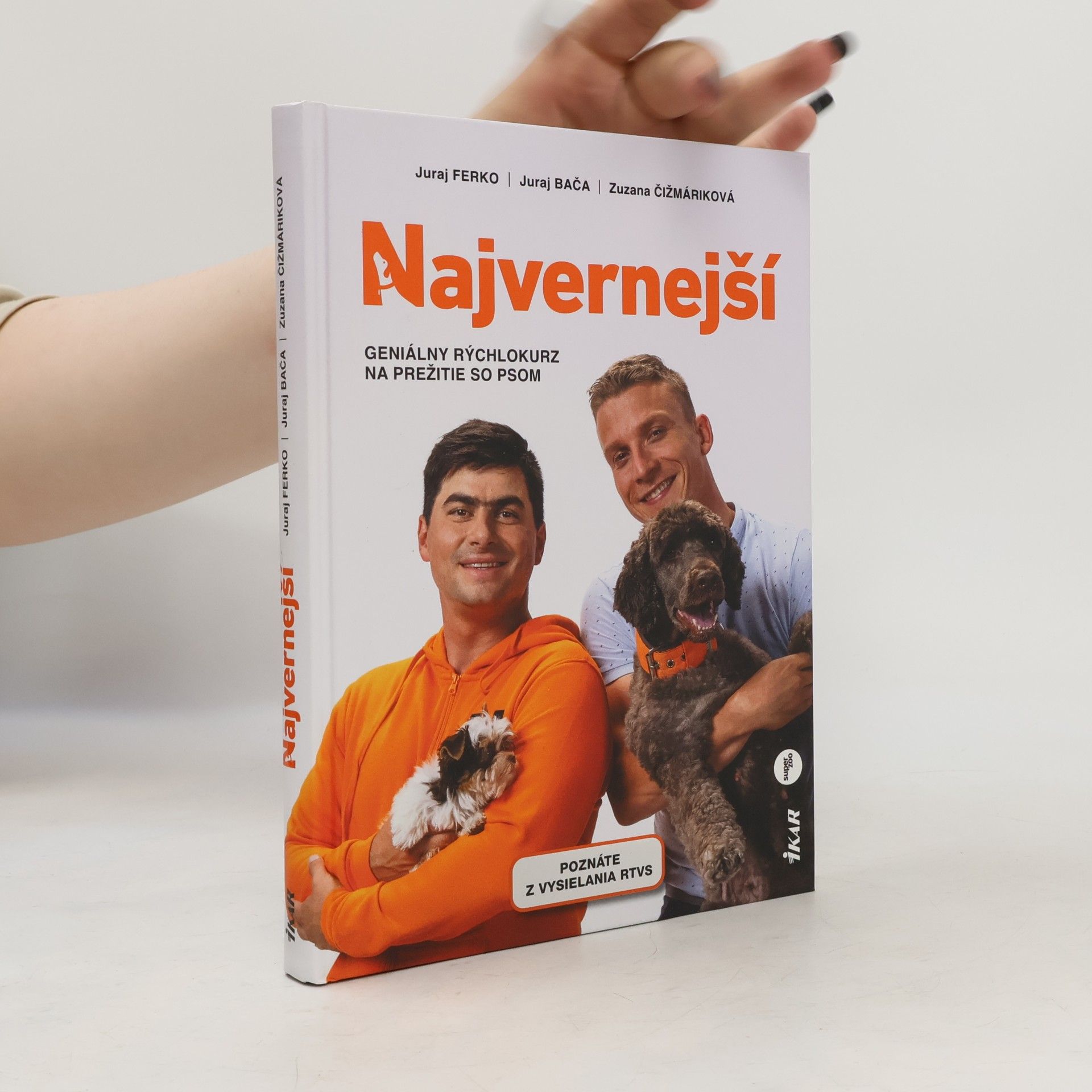 Various authors Najvernejší. Geniály rýchlokurz na prežitie so psom