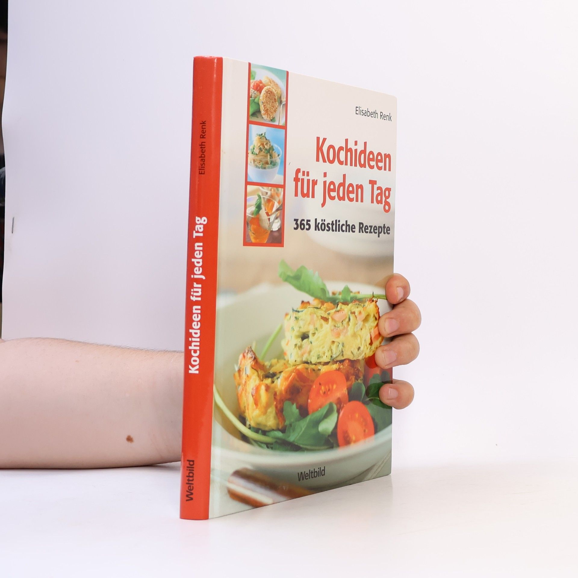 Elisabeth Renk Kochideen für jeden Tag. 365 köstliche Rezepte
