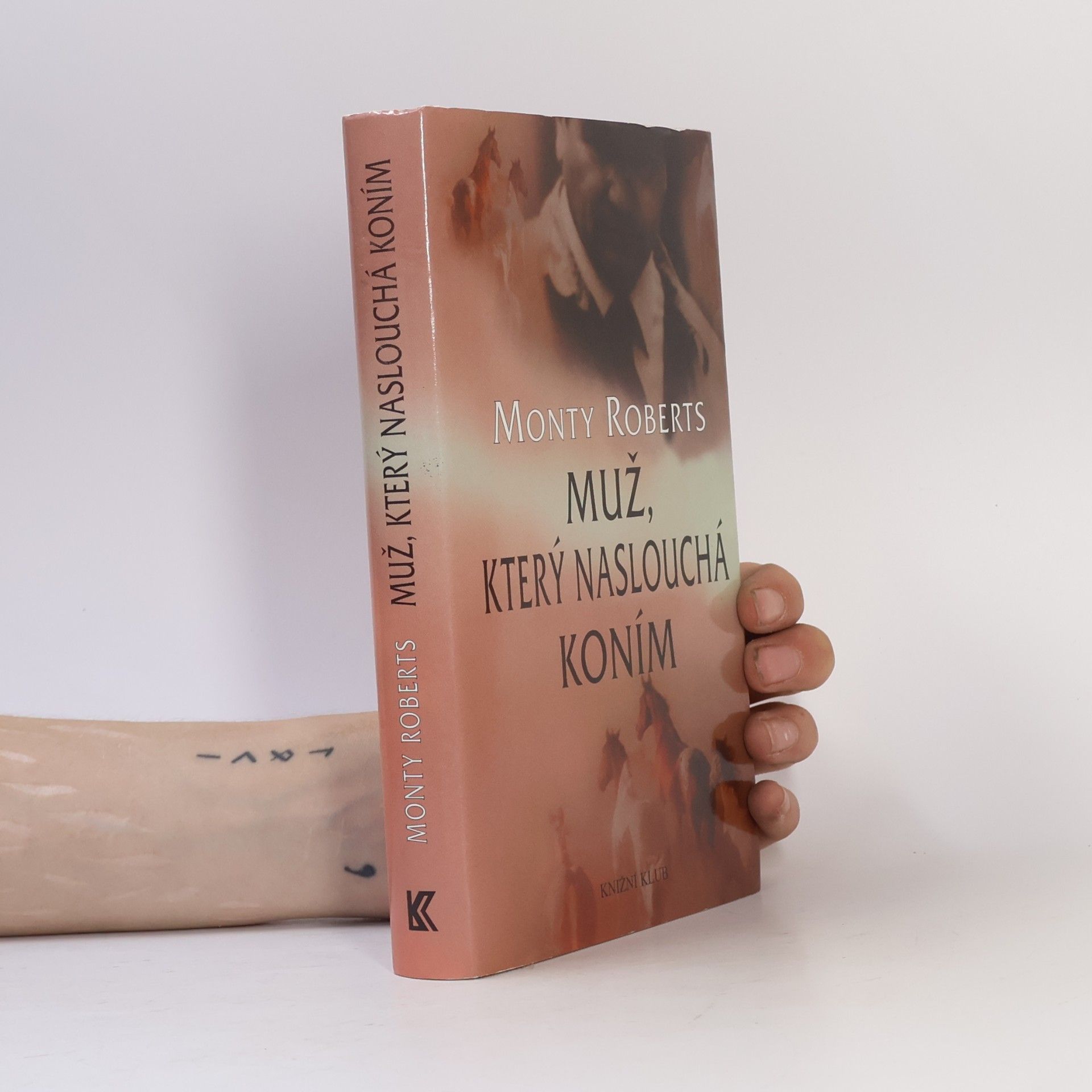 Monty Roberts Muž, který naslouchá koním