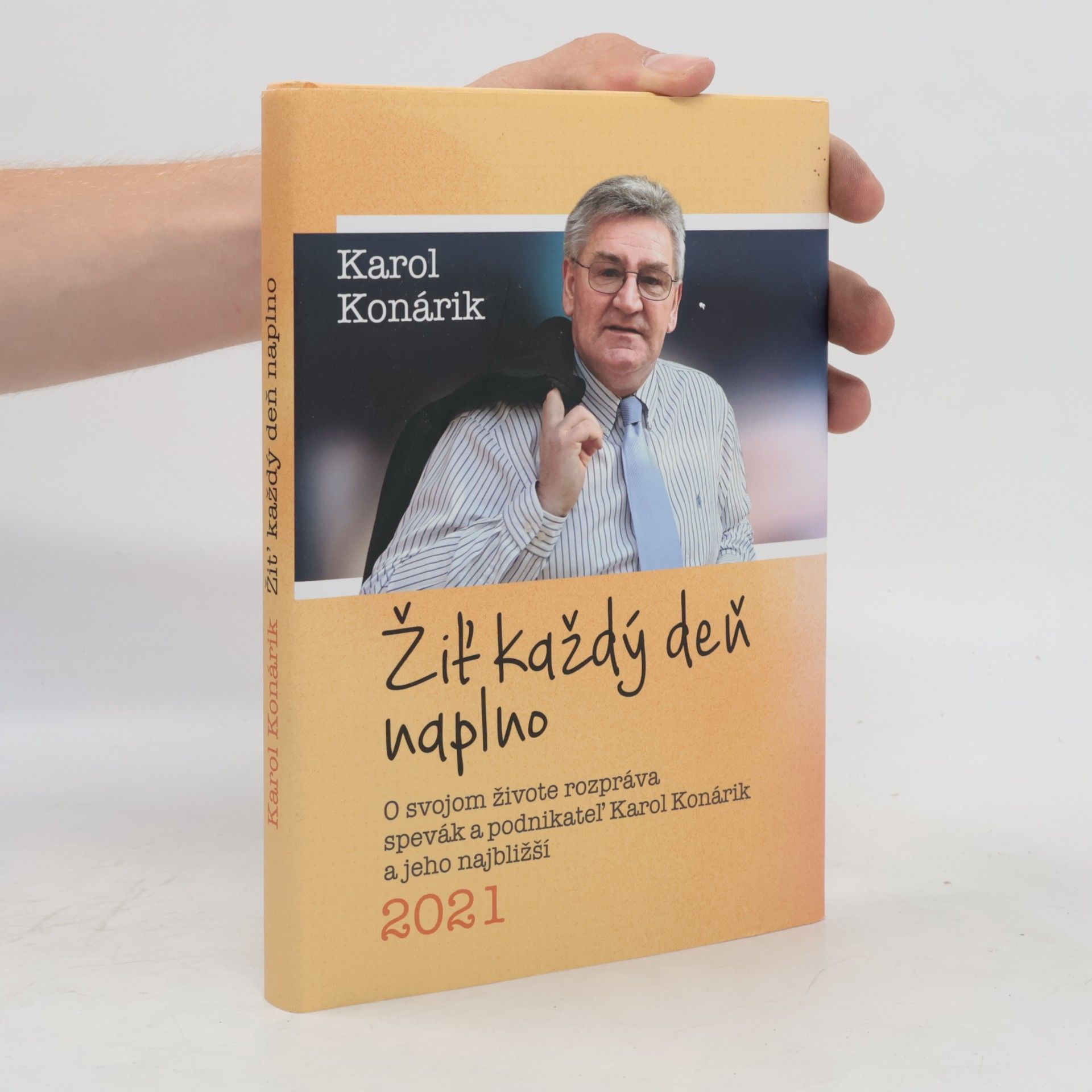 Karol Konárik Žiť každý deň naplno