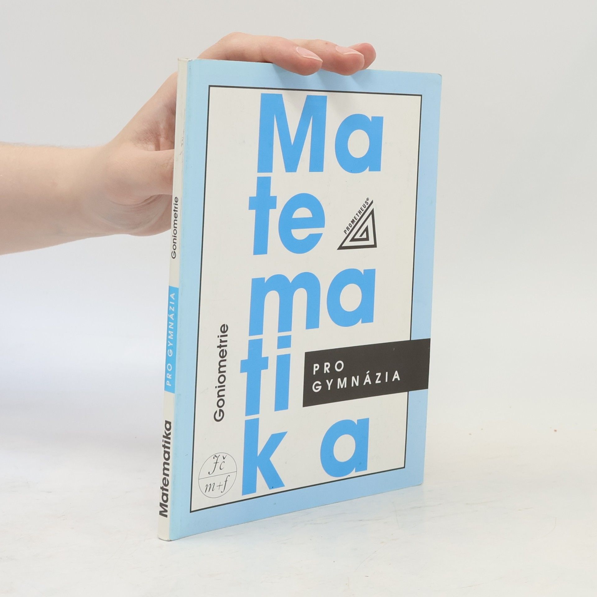 Oldřich Odvárko Matematika pro gymnázia. Goniometrie