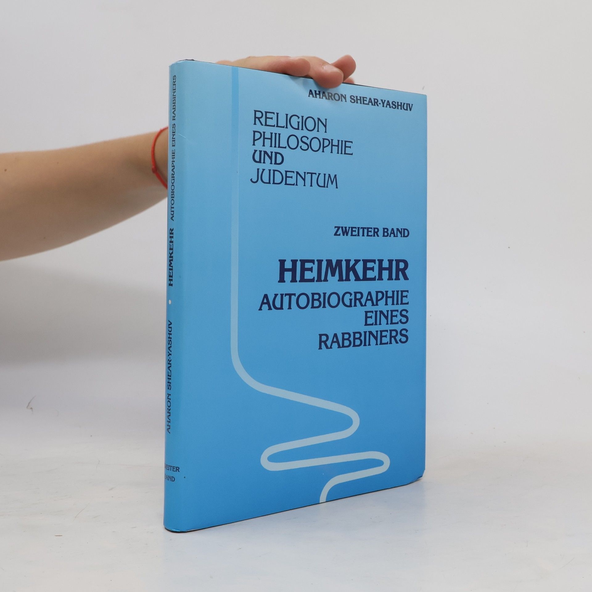 Aharon Shear-Yashuv Heimkehr. Autobiographie eines Rabbiners 2