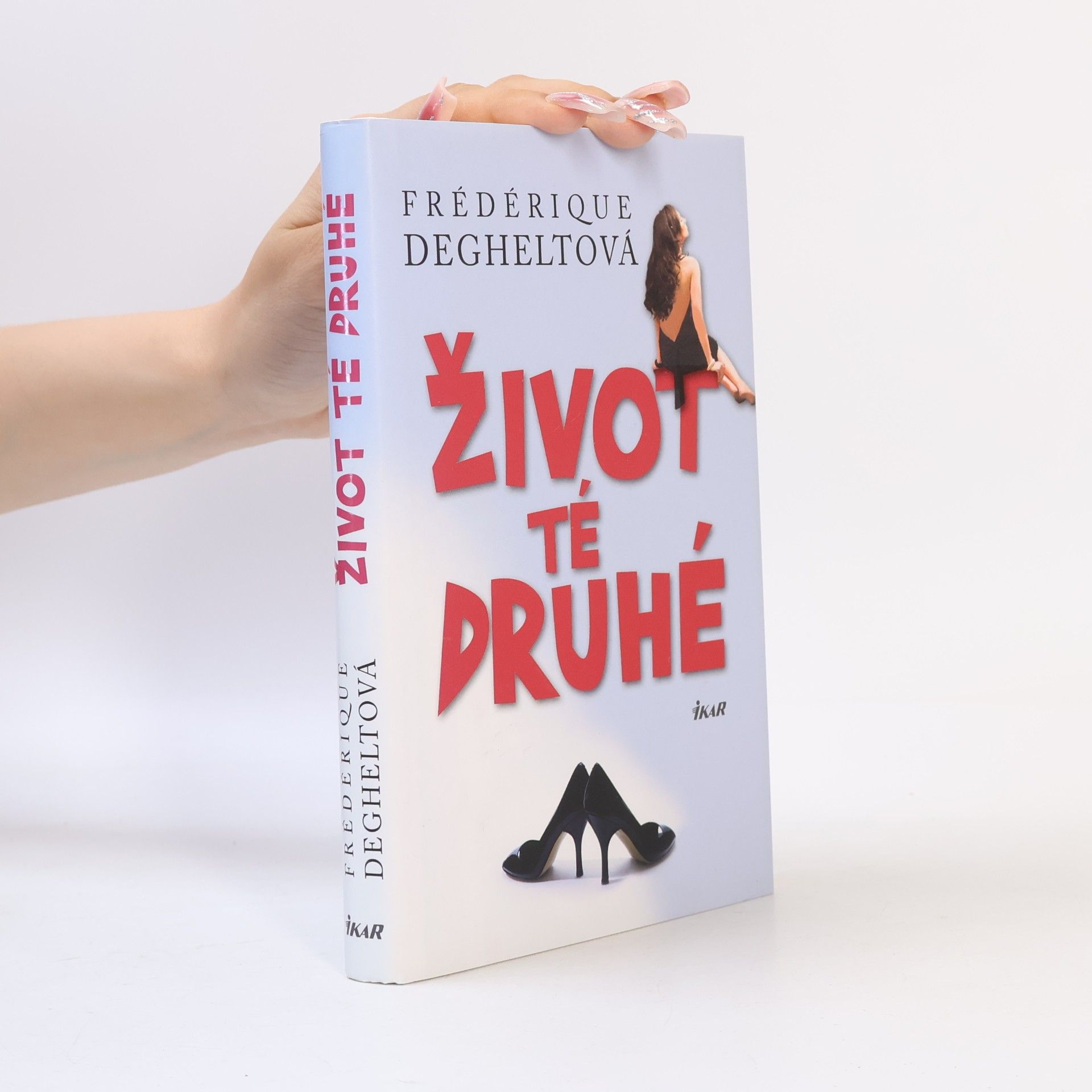 Frédérique Deghelt Život té druhé