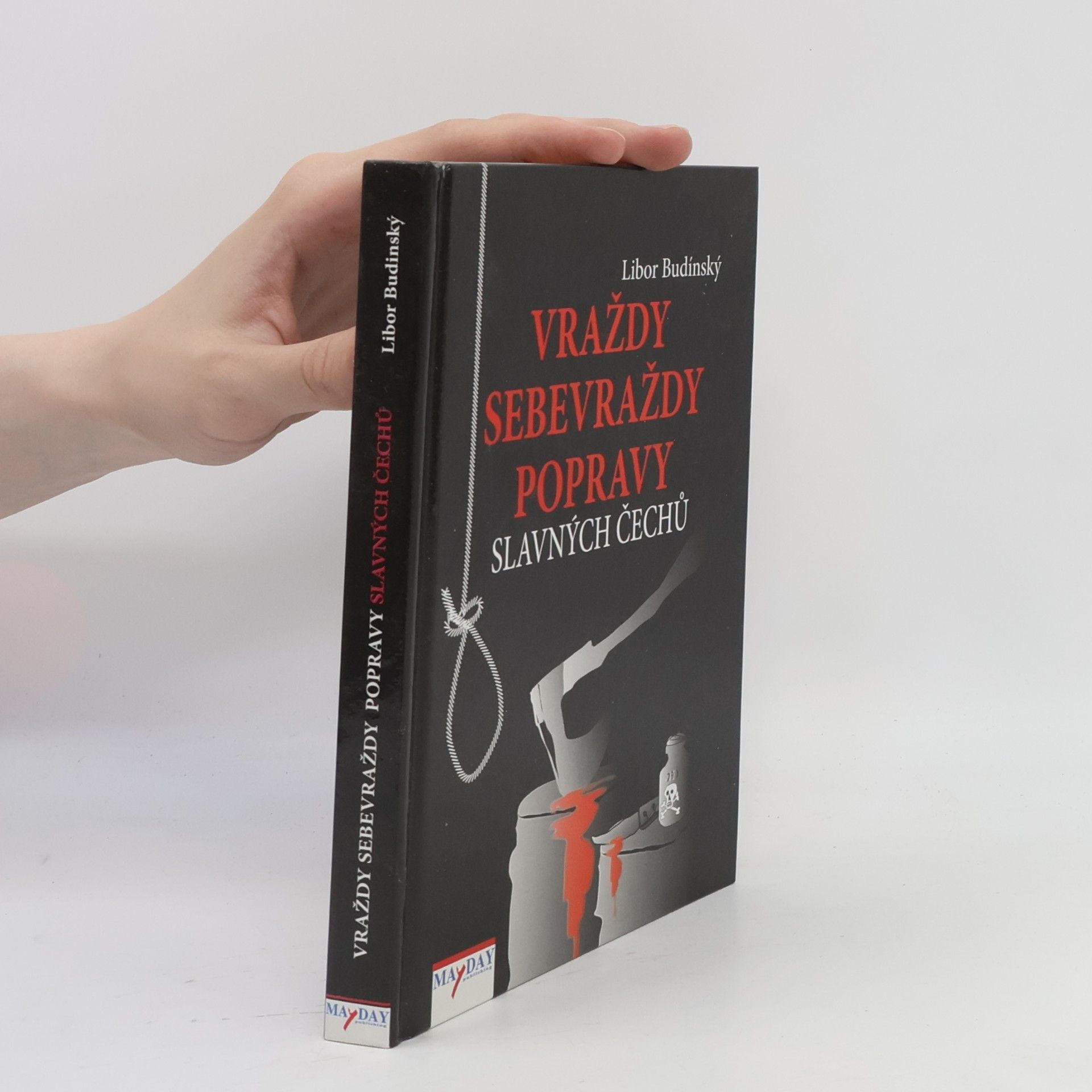 Libor Budinský Vraždy, sebevraždy, popravy slavných Čechů