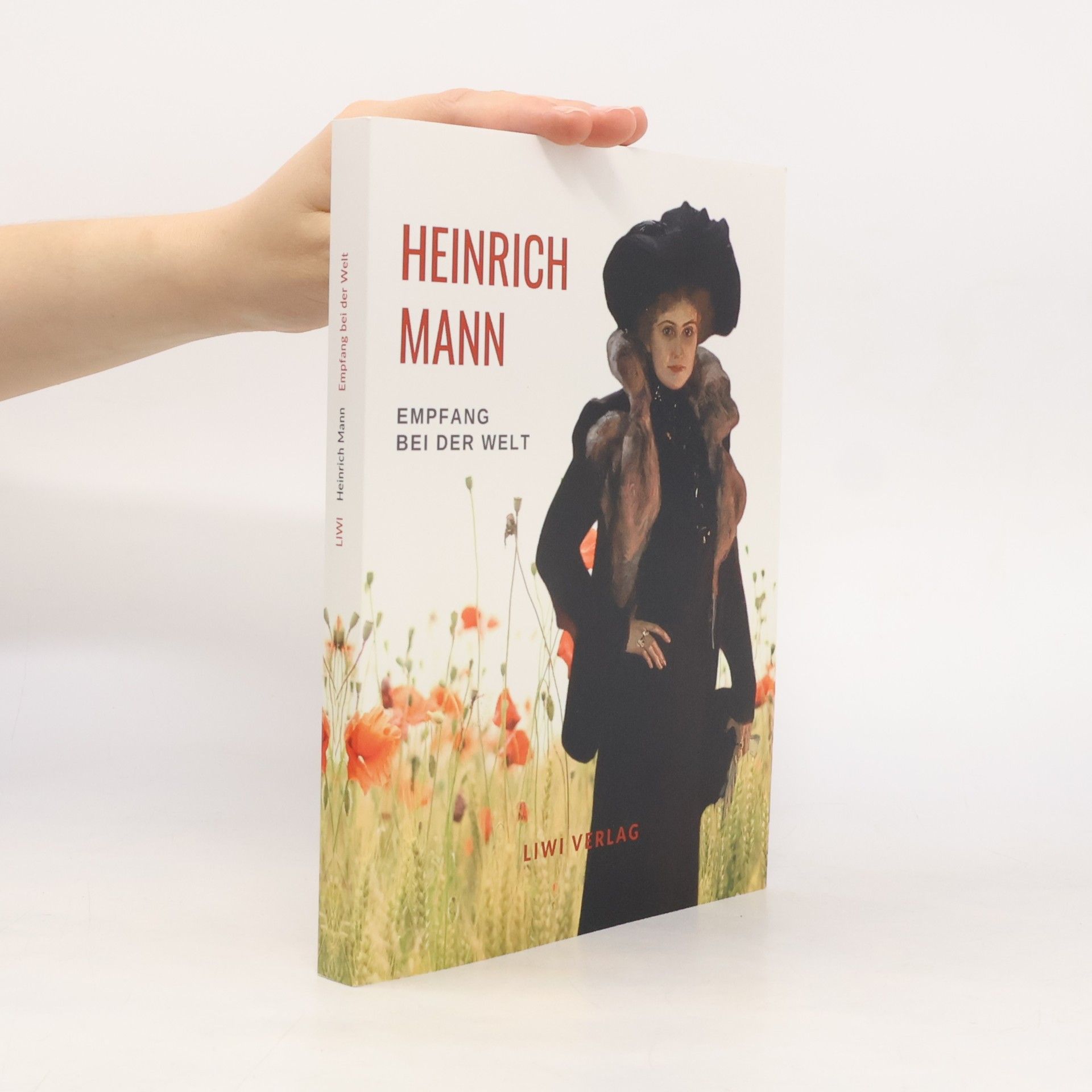 Heinrich Mann Heinrich Mann: Empfang bei der Welt. Vollständige Neuausgabe