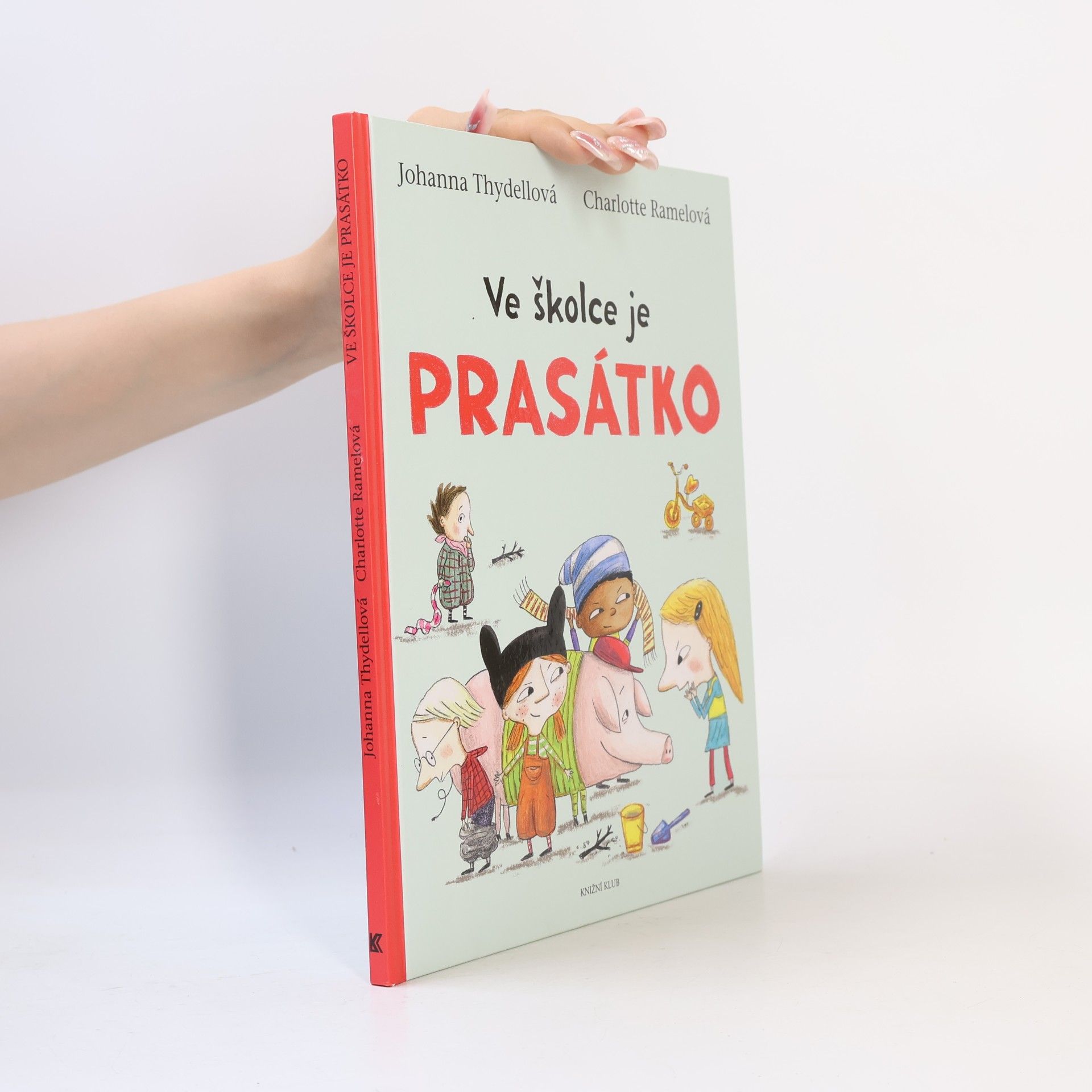 Johanna Thydell Ve školce je prasátko