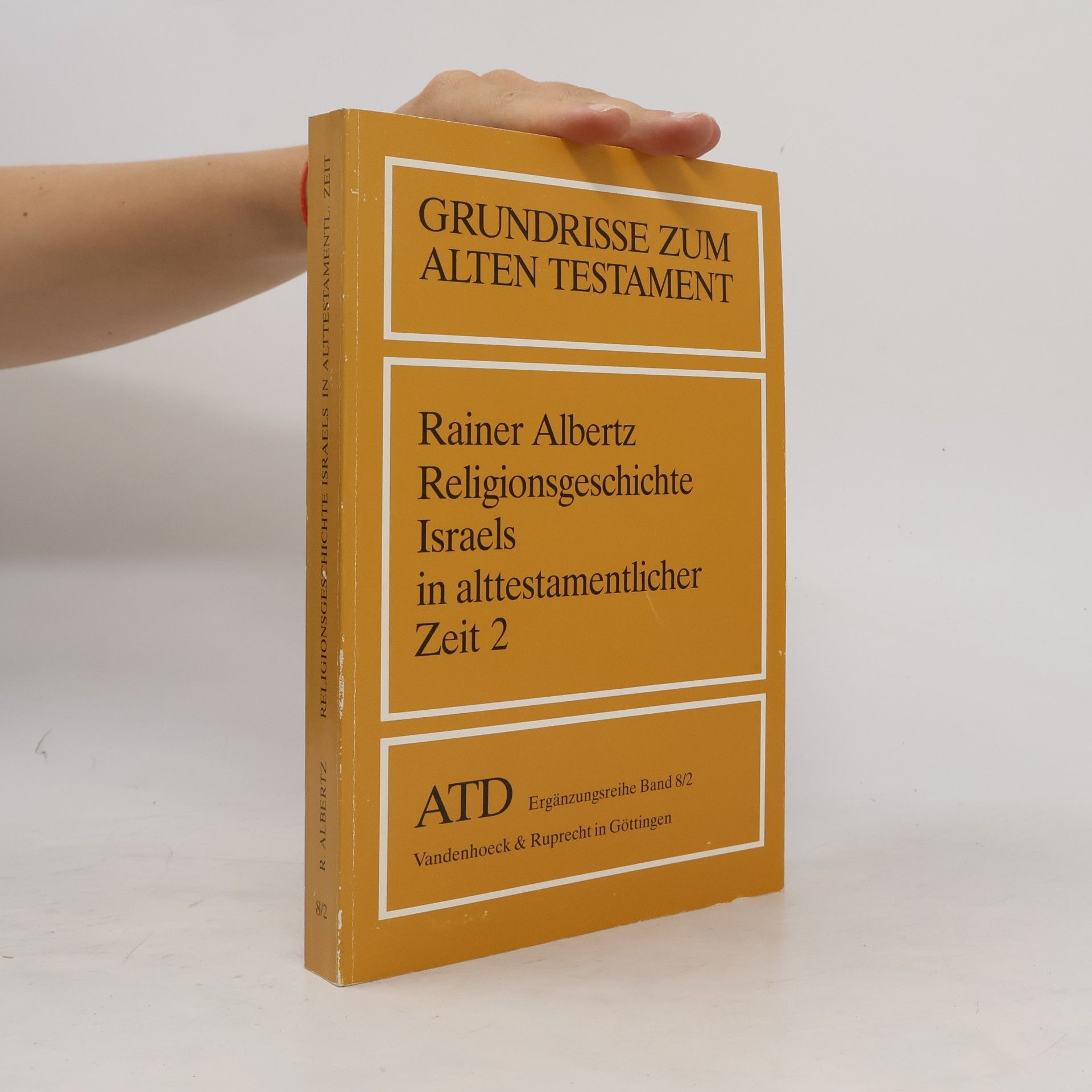 Rainer Albertz Religionsgeschichte Israels in alttestamentlicher Zeit 2