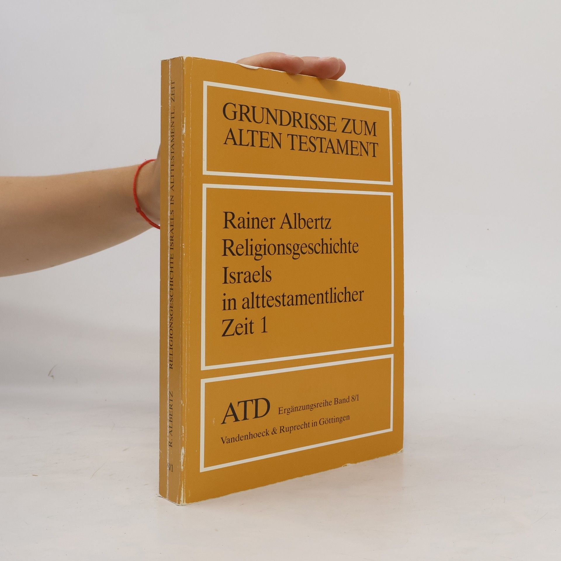 Rainer Albertz Religionsgeschichte Israels in alttestamentlicher Zeit 1