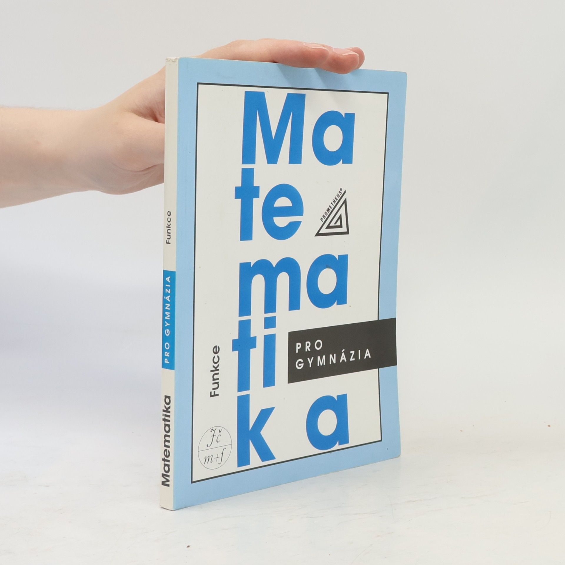 Oldřich Odvárko Matematika pro gymnázia. Funkce