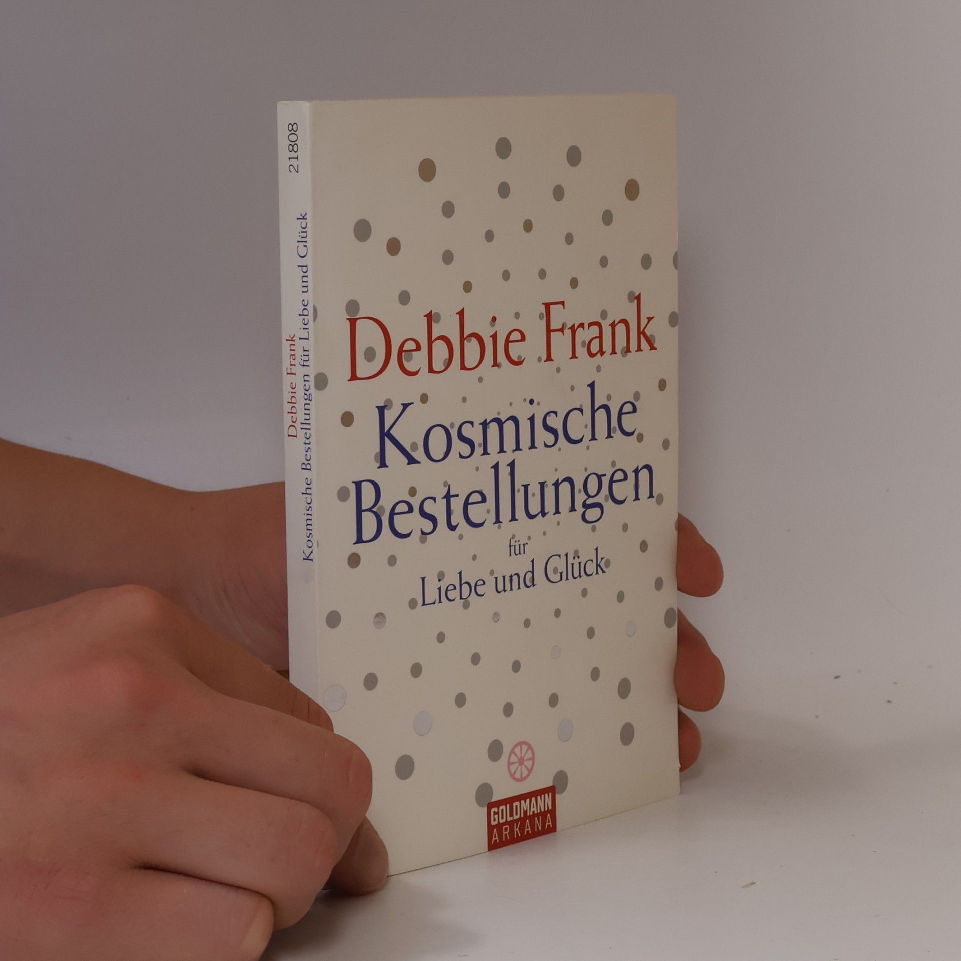Debbie Frank Kosmische Bestellungen für Liebe und Glück
