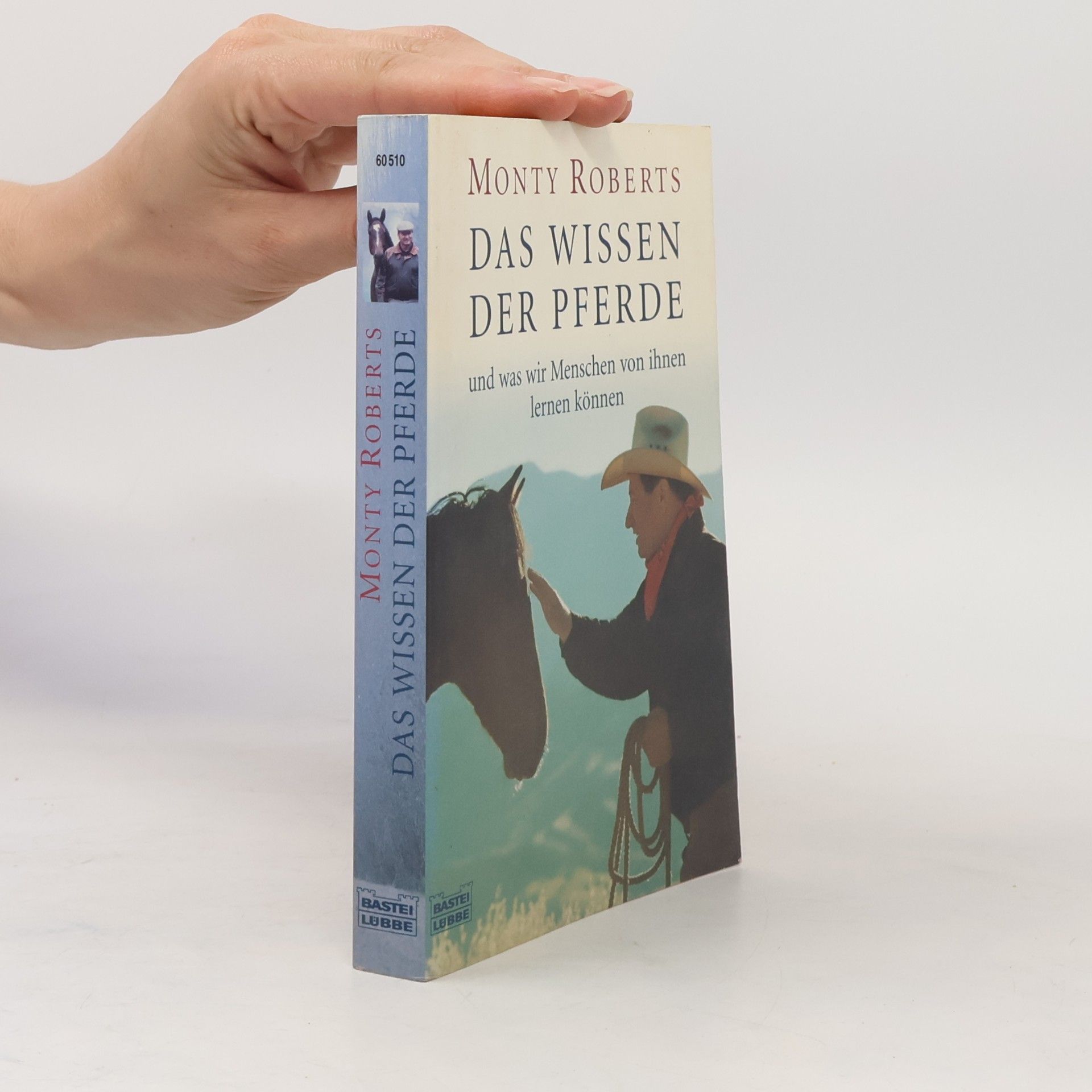 Monty Roberts Das Wissen der Pferde und was wir Menschen von ihnen lernen können