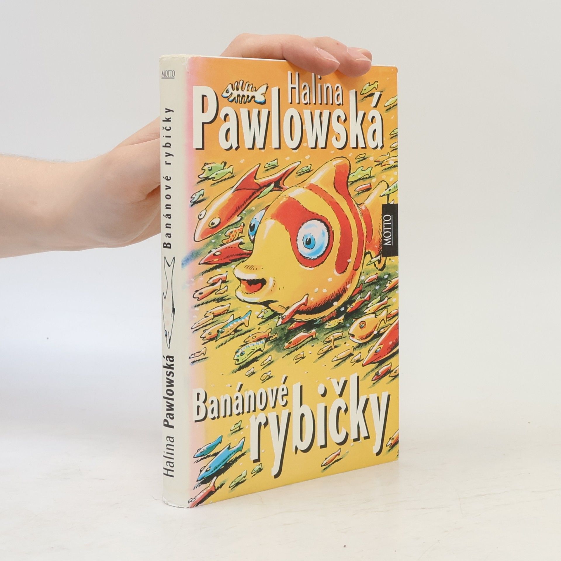 Halina Pawlowská Banánové rybičky