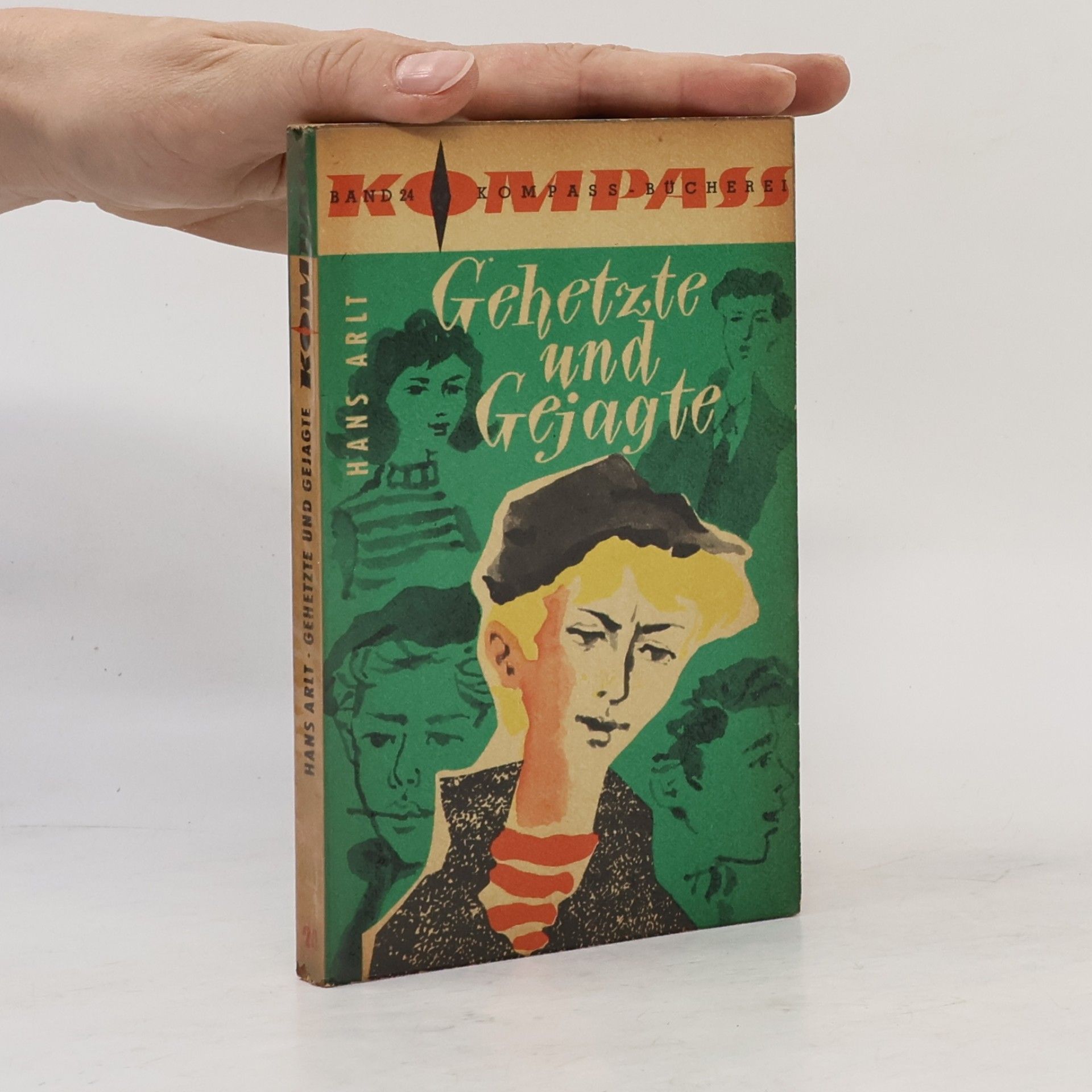 Hans Arlt  Gehetzte und Gejagte