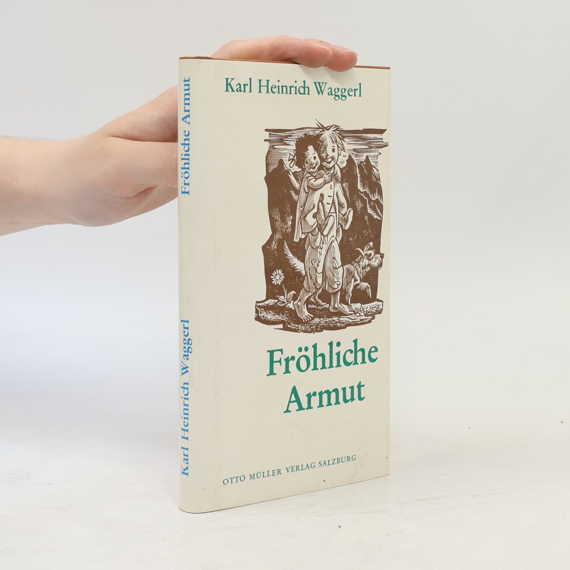 Karl Heinrich Waggerl Fröhliche Armut