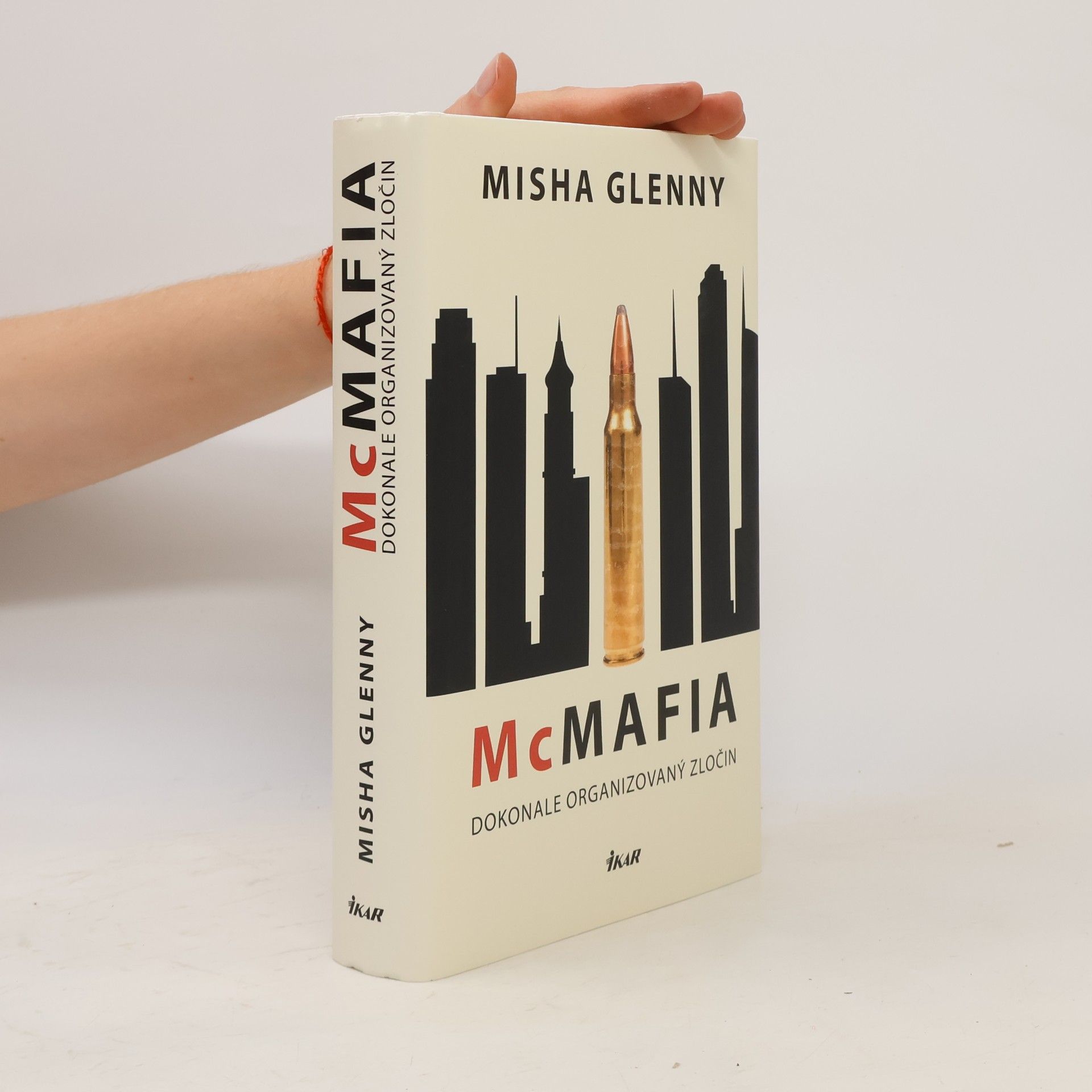 Misha Glenny McMafia – Dokonale organizovaný zločin