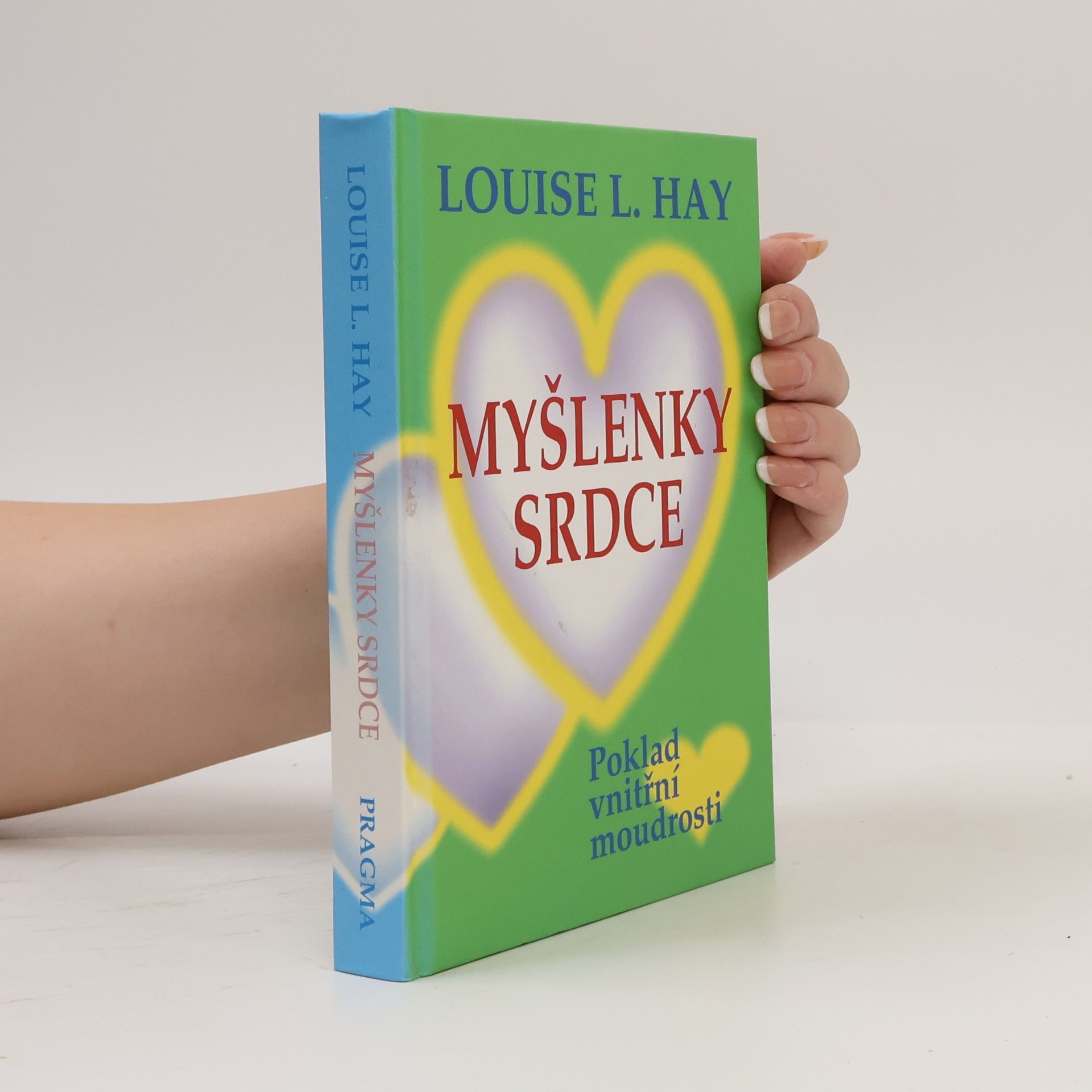 Lousie L. Hay Myšlenky srdce