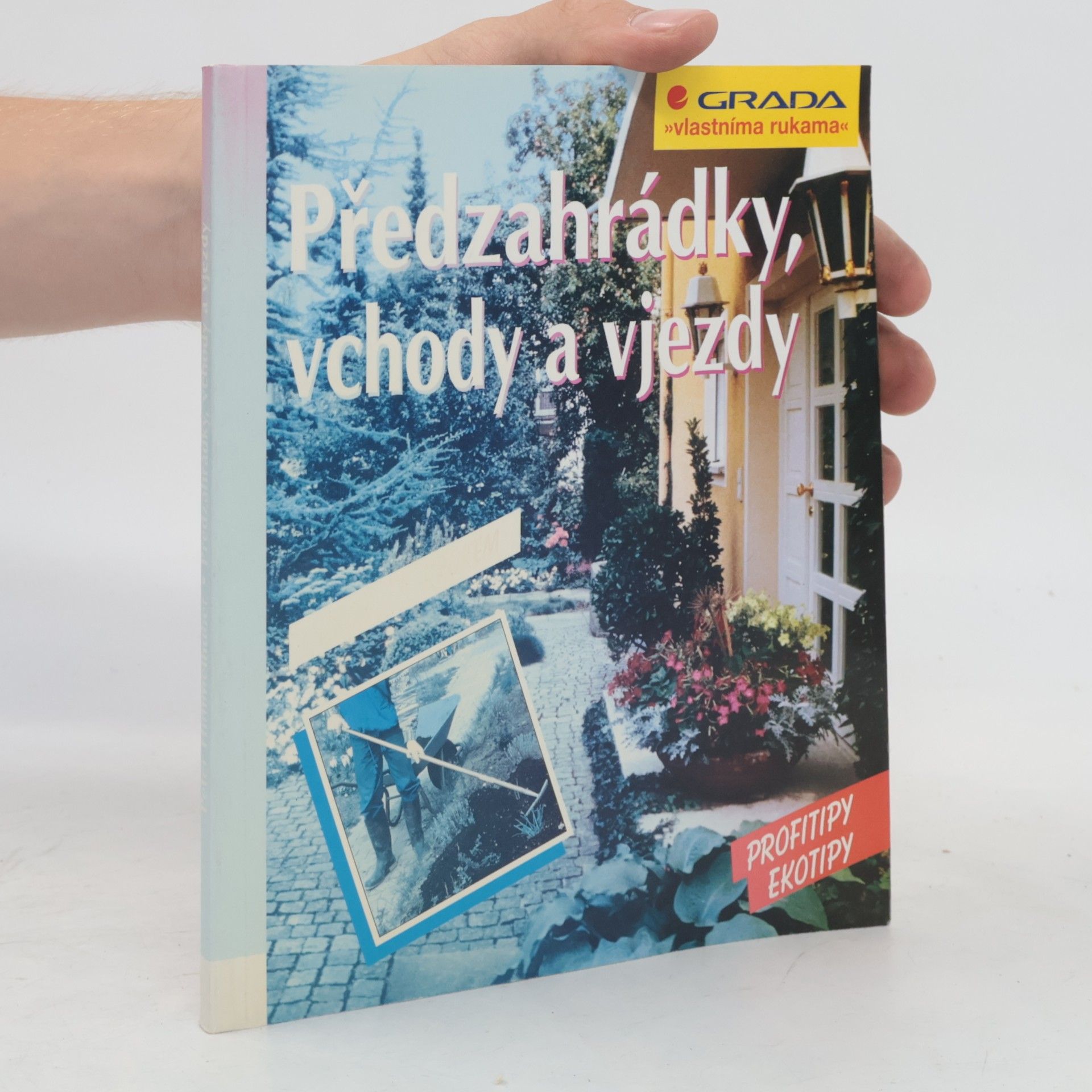 Peter Himmelhuber Předzahrádky, vchody a vjezdy