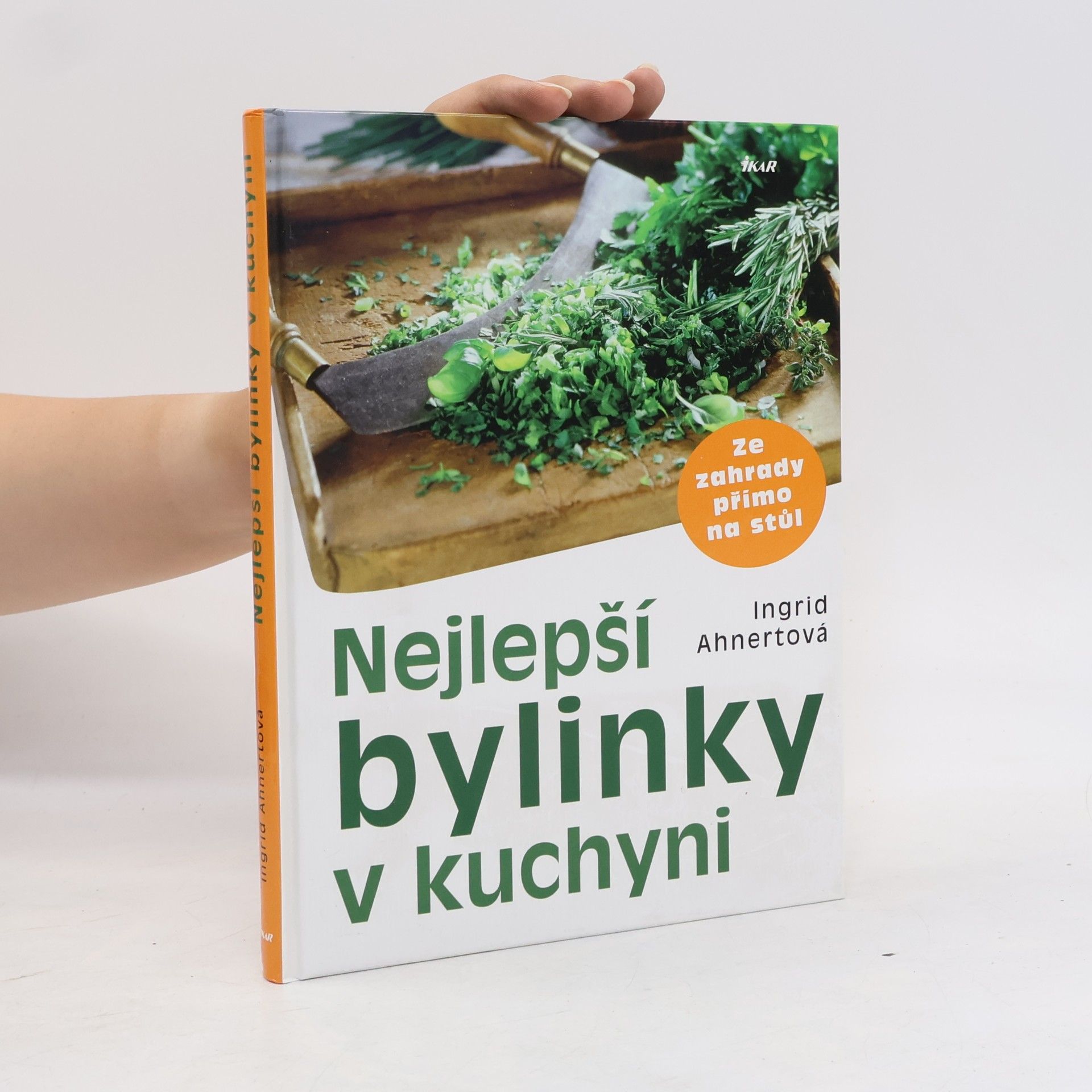 Ingrid Ahnert Nejlepší bylinky v kuchyni