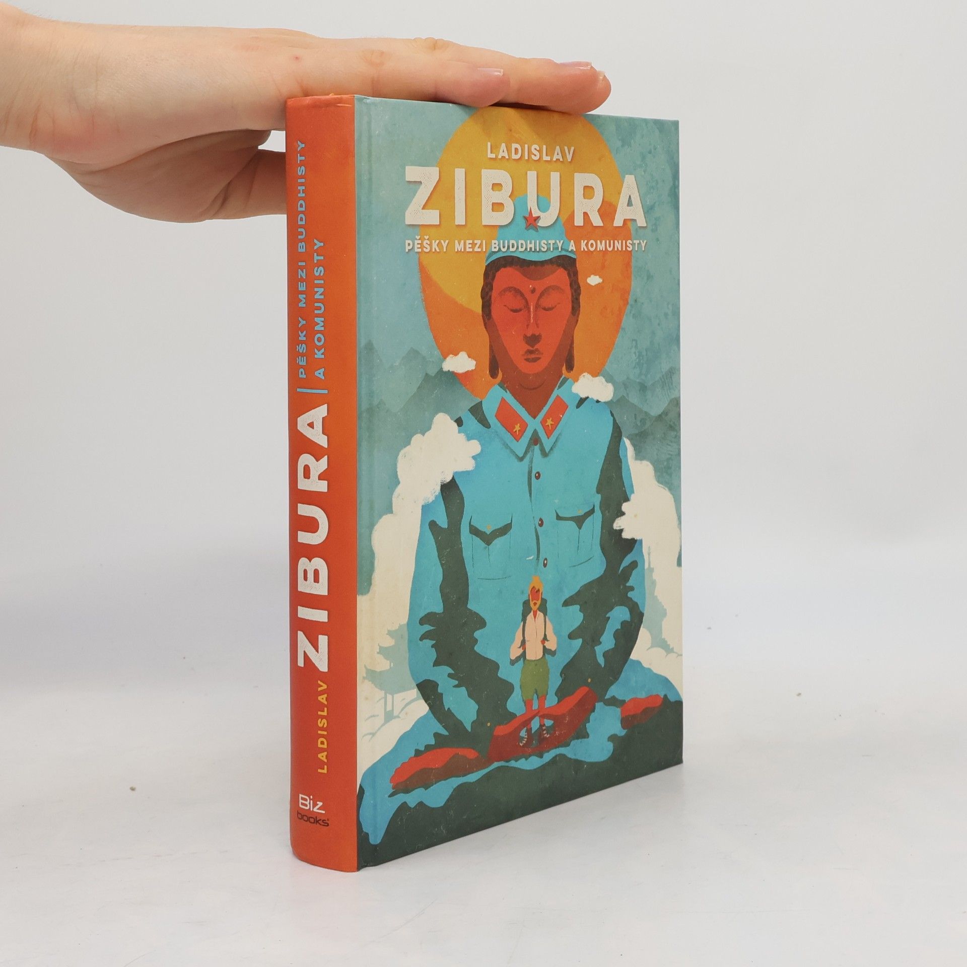 Ladislav Zibura Pěšky mezi buddhisty a komunisty