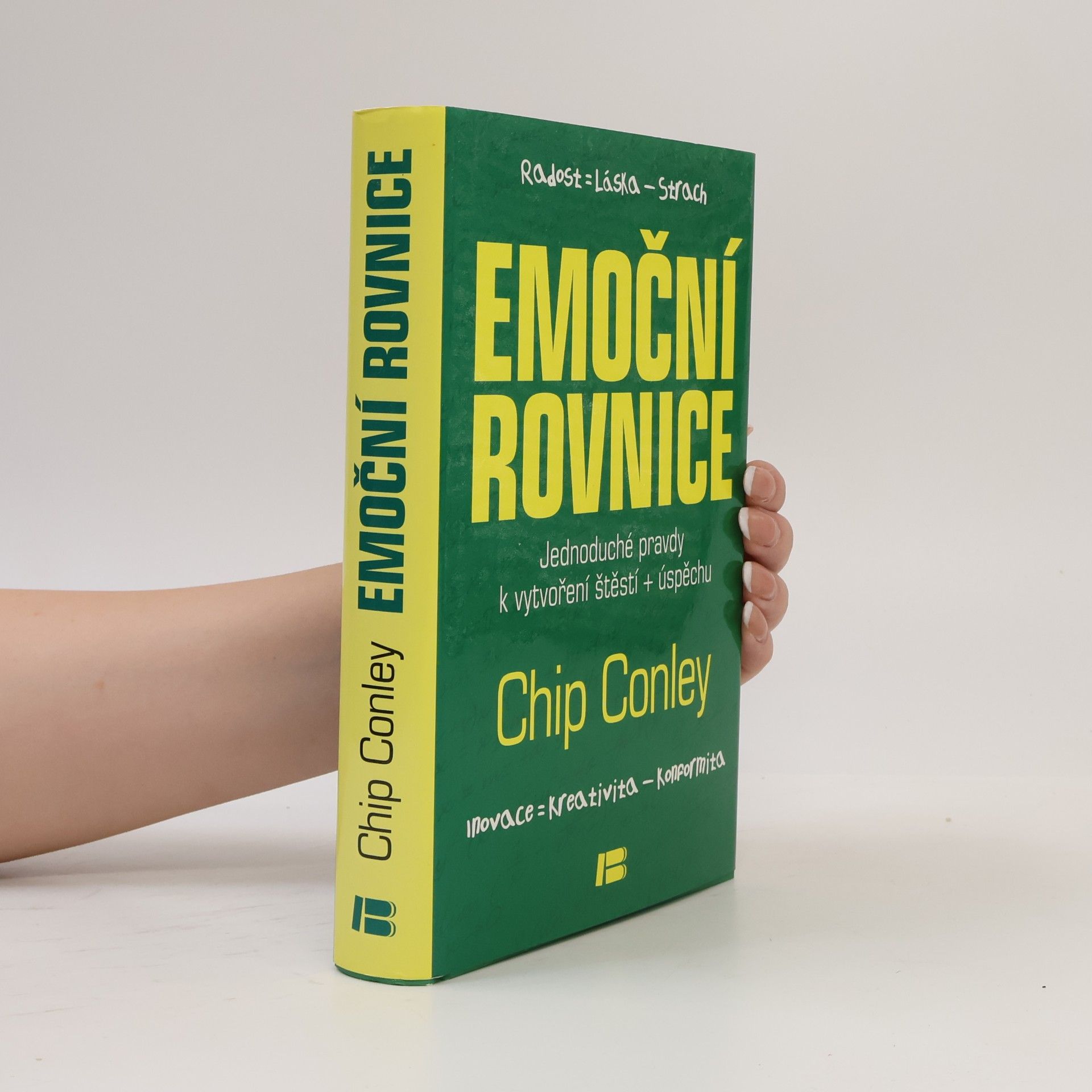 Chip Conley Emoční rovnice: Jednoduché pravdy k vytvoření štěstí + úspěchu